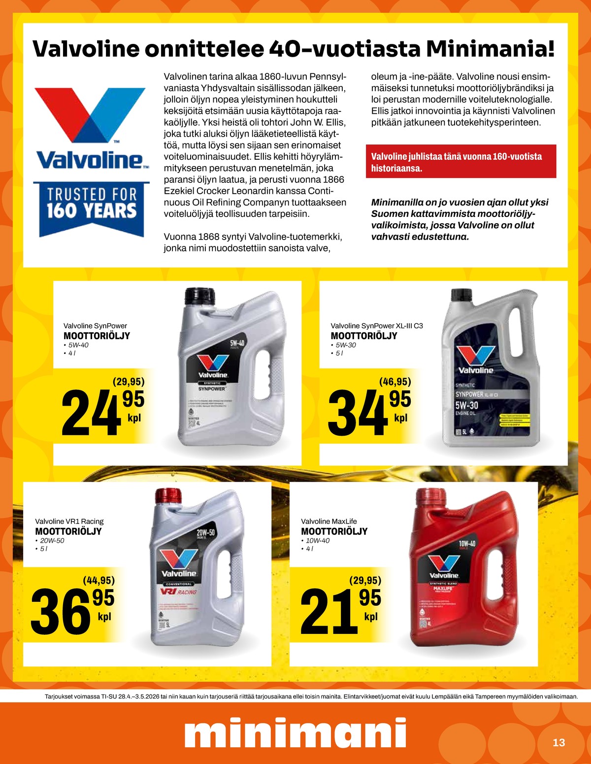 Katso ketjun Minimani tarjouslehti viikolta 18 sivustolla Viikkotarjoukset.fi. Löydät monia hyviä tarjouksia erilaisista tuotteista. Lue tarjouslehti täältä! Sivu 13