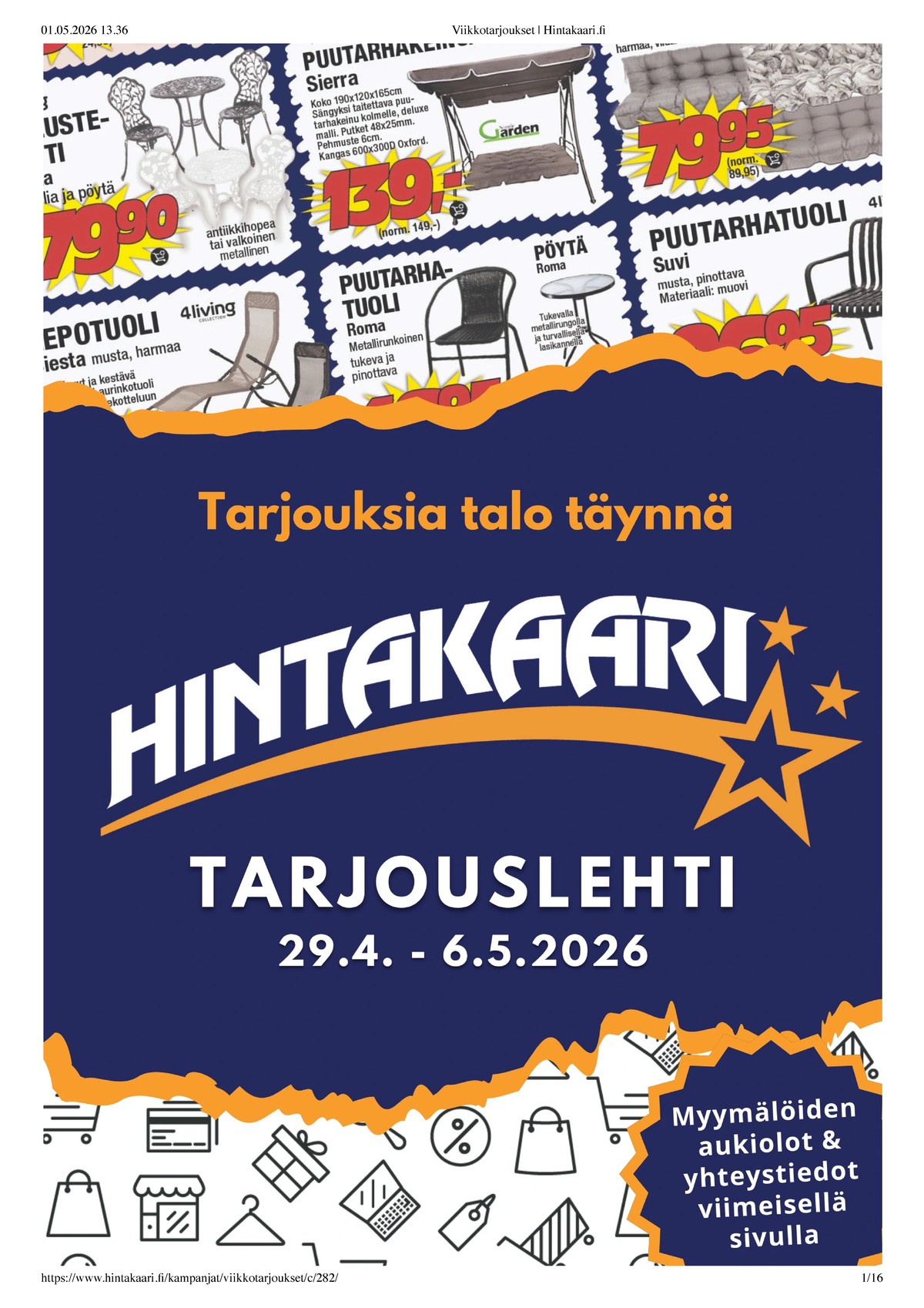 Katso ketjun Hintakaari tarjouslehti viikolta 18 sivustolla Viikkotarjoukset.fi. Löydät monia hyviä tarjouksia erilaisista tuotteista. Lue tarjouslehti täältä! Sivu 1