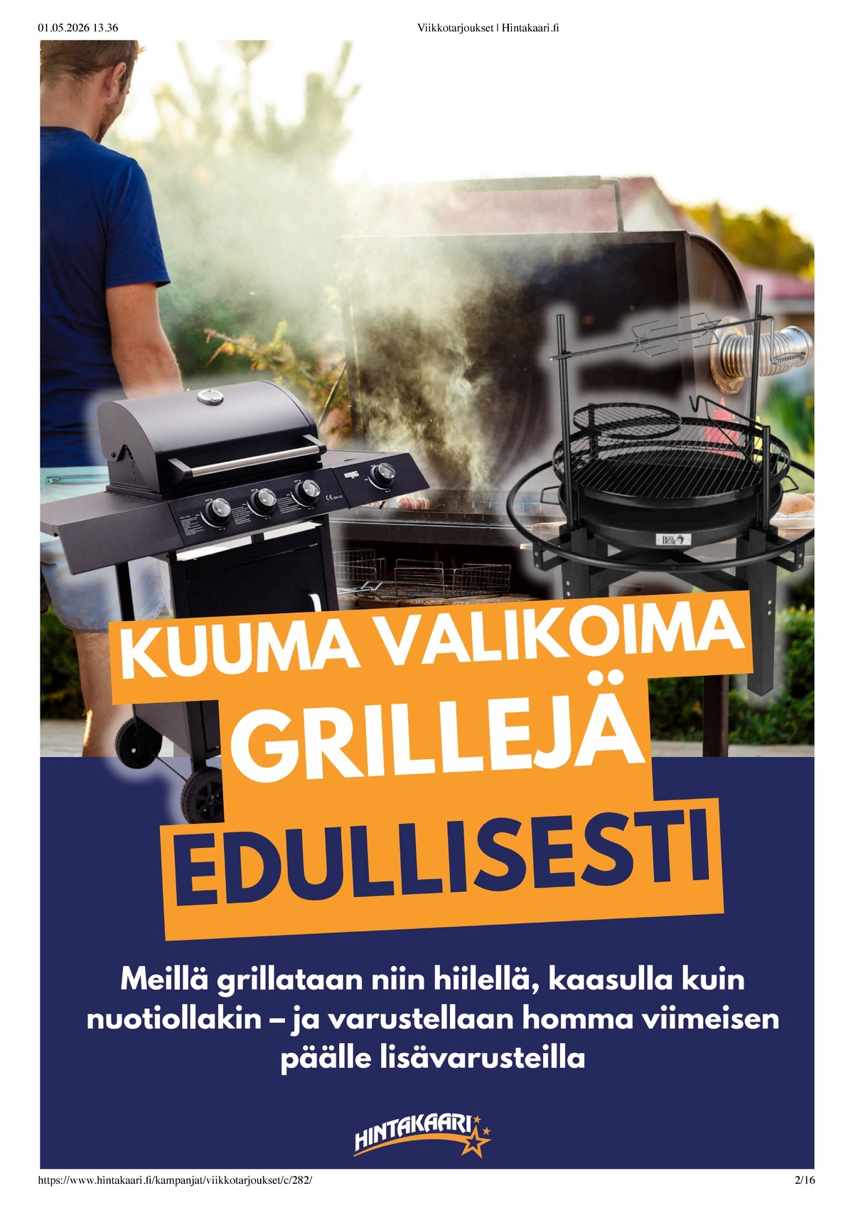 Katso ketjun Hintakaari tarjouslehti viikolta 18 sivustolla Viikkotarjoukset.fi. Löydät monia hyviä tarjouksia erilaisista tuotteista. Lue tarjouslehti täältä! Sivu 2