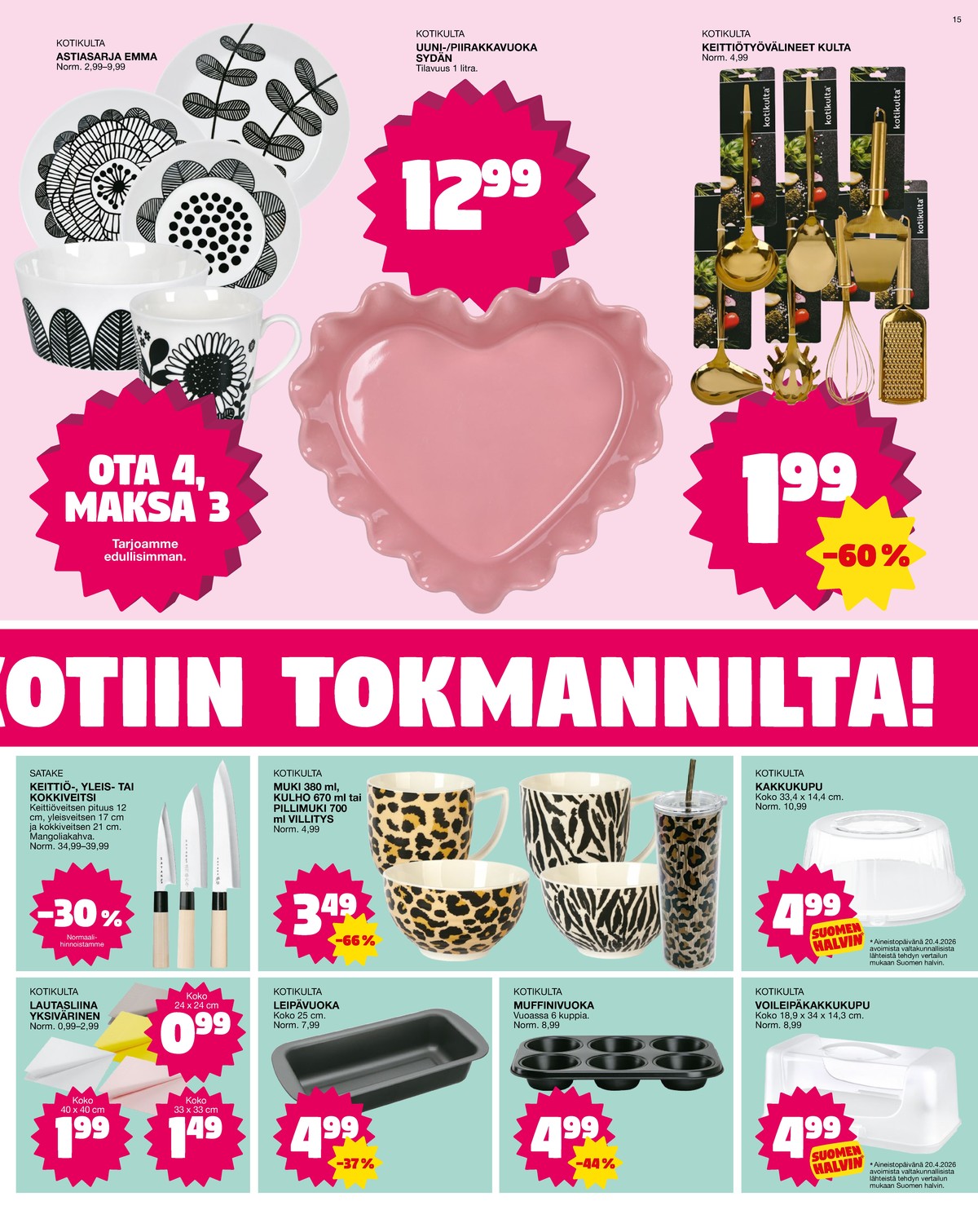 Katso ketjun Tokmanni tarjouslehti viikolta 19 sivustolla Viikkotarjoukset.fi. Löydät monia hyviä tarjouksia erilaisista tuotteista. Lue tarjouslehti täältä! Sivu 15