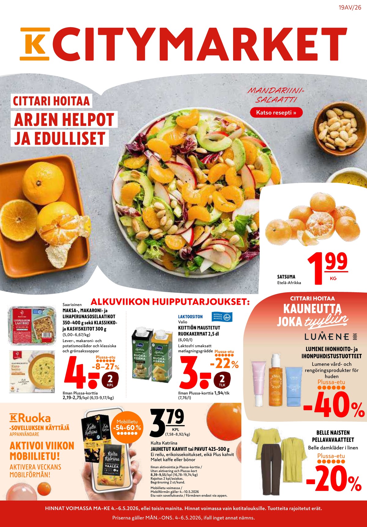 Katso ketjun K-Citymarket tarjouslehti viikolta 19 sivustolla Viikkotarjoukset.fi. Löydät monia hyviä tarjouksia erilaisista tuotteista. Lue tarjouslehti täältä! Sivu 1