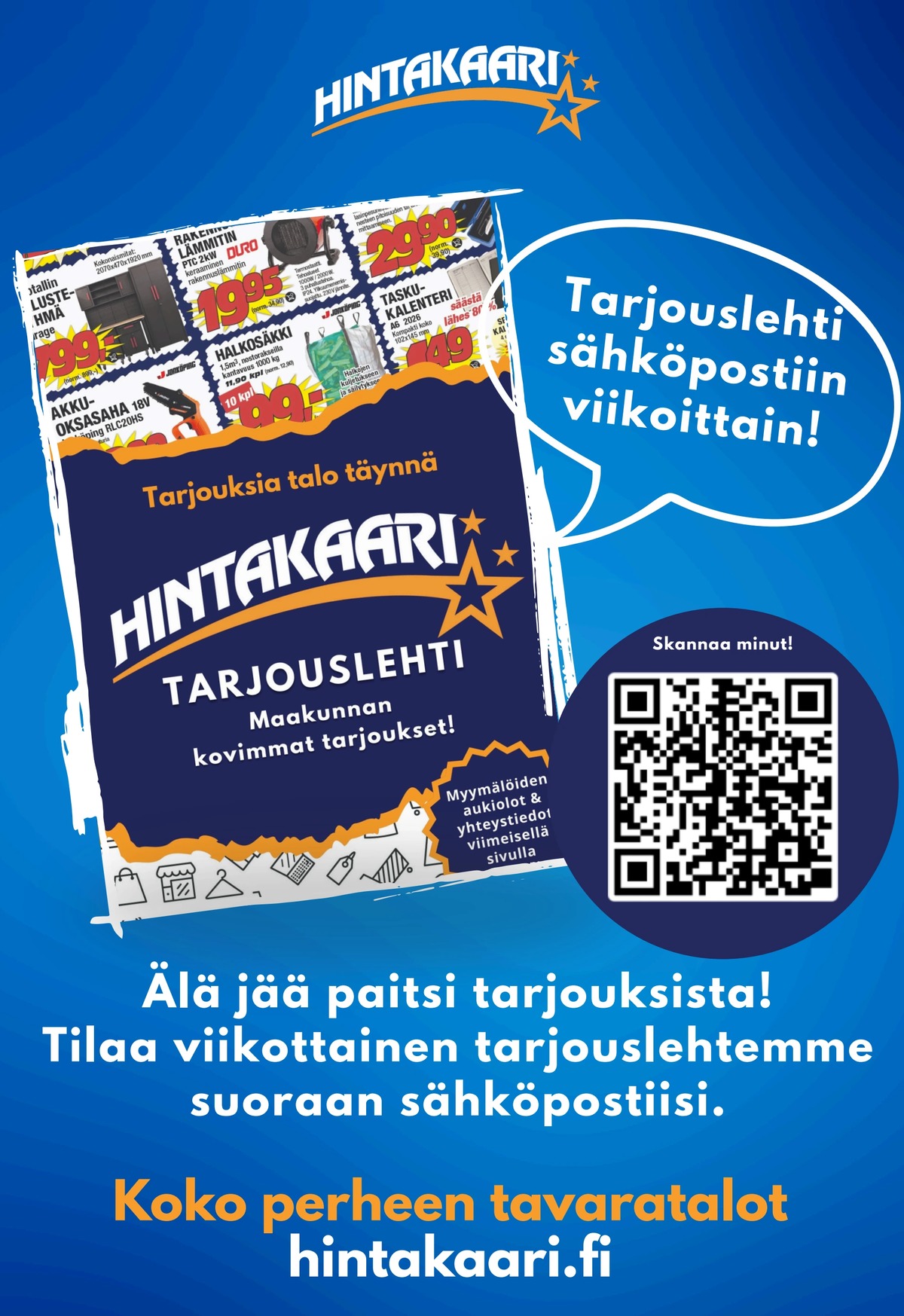 Katso ketjun Hintakaari tarjouslehti viikolta 19 sivustolla Viikkotarjoukset.fi. Löydät monia hyviä tarjouksia erilaisista tuotteista. Lue tarjouslehti täältä! Sivu 15