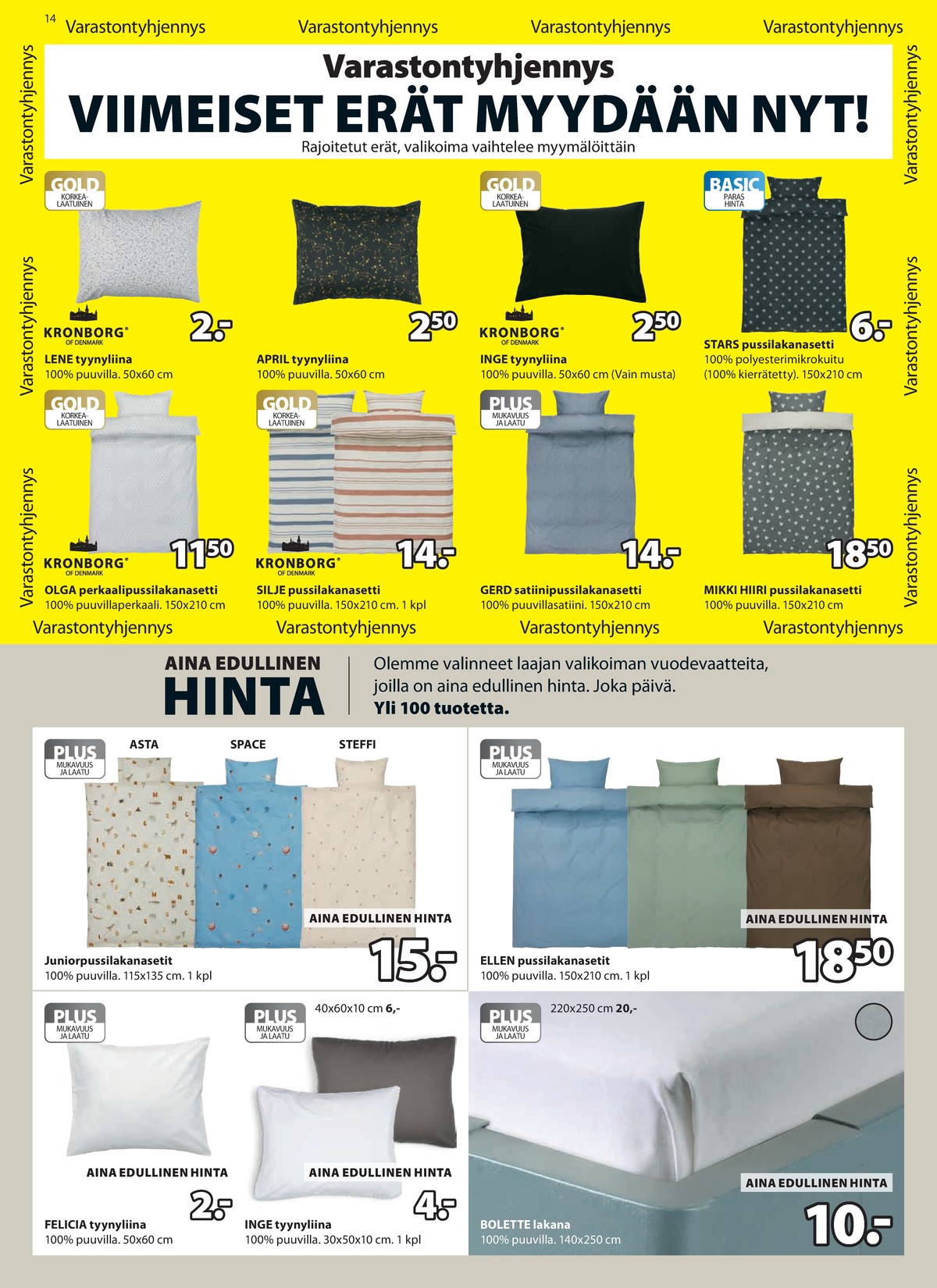 Katso ketjun Jysk tarjouslehti viikolta 2 sivustolla Viikkotarjoukset.fi. Löydät monia hyviä tarjouksia erilaisista tuotteista. Lue tarjouslehti täältä! Sivu 15