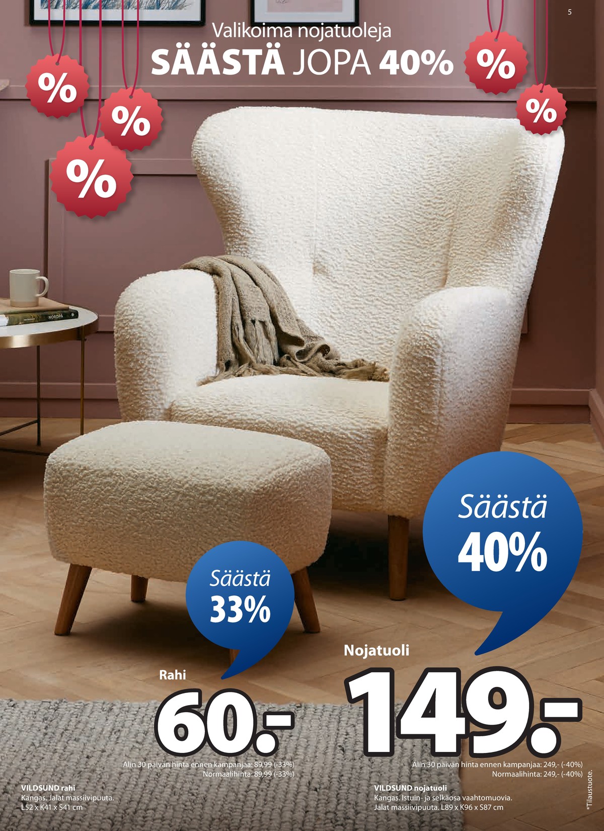 Katso ketjun Jysk tarjouslehti viikolta 2 sivustolla Viikkotarjoukset.fi. Löydät monia hyviä tarjouksia erilaisista tuotteista. Lue tarjouslehti täältä! Sivu 6