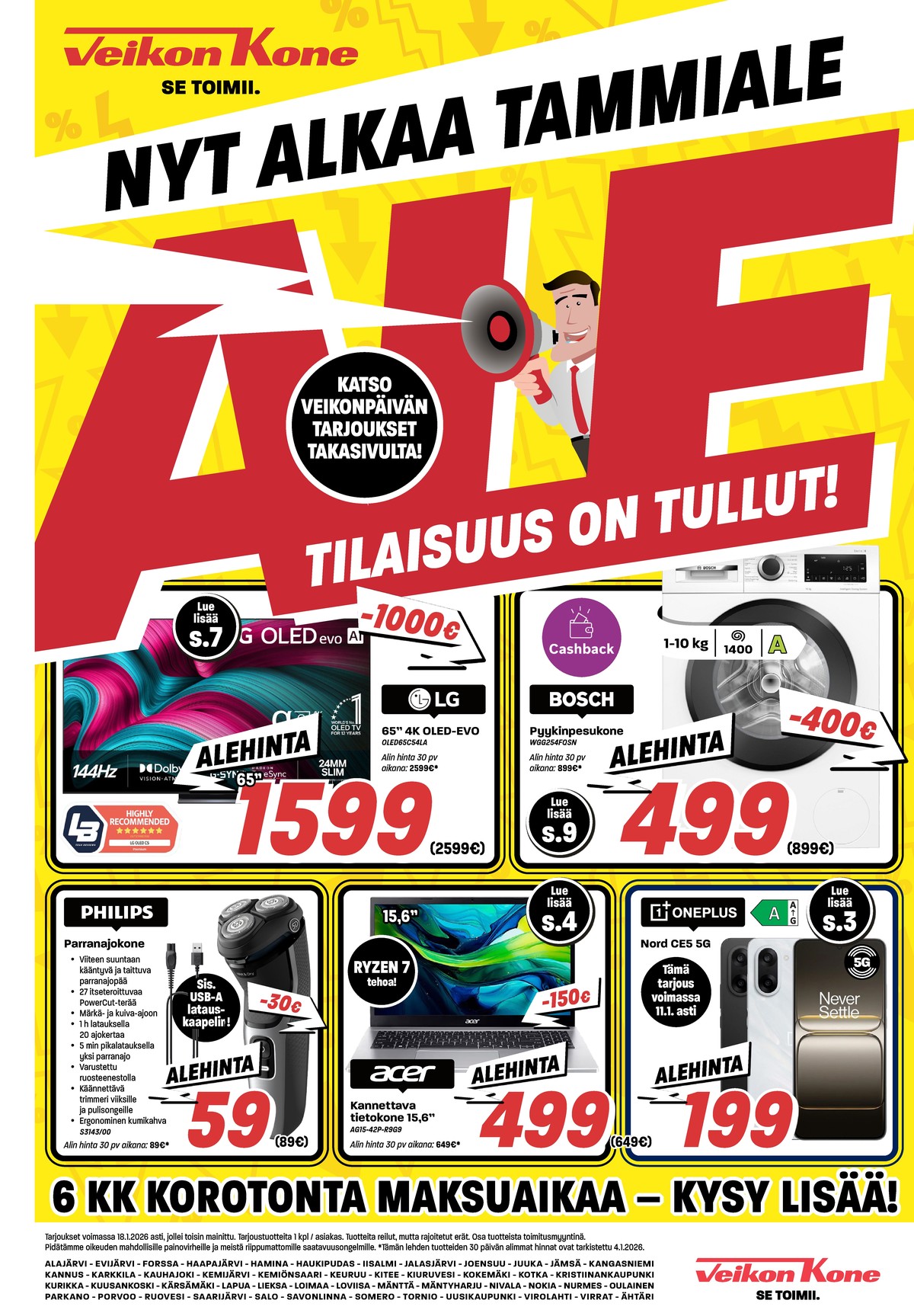 Katso ketjun Veikon Kone tarjouslehti viikolta 2 sivustolla Viikkotarjoukset.fi. Löydät monia hyviä tarjouksia erilaisista tuotteista, esimerkiksi parranajokoneet philips tai pyykinpesukoneet bosch. Lue tarjouslehti täältä! Sivu 1