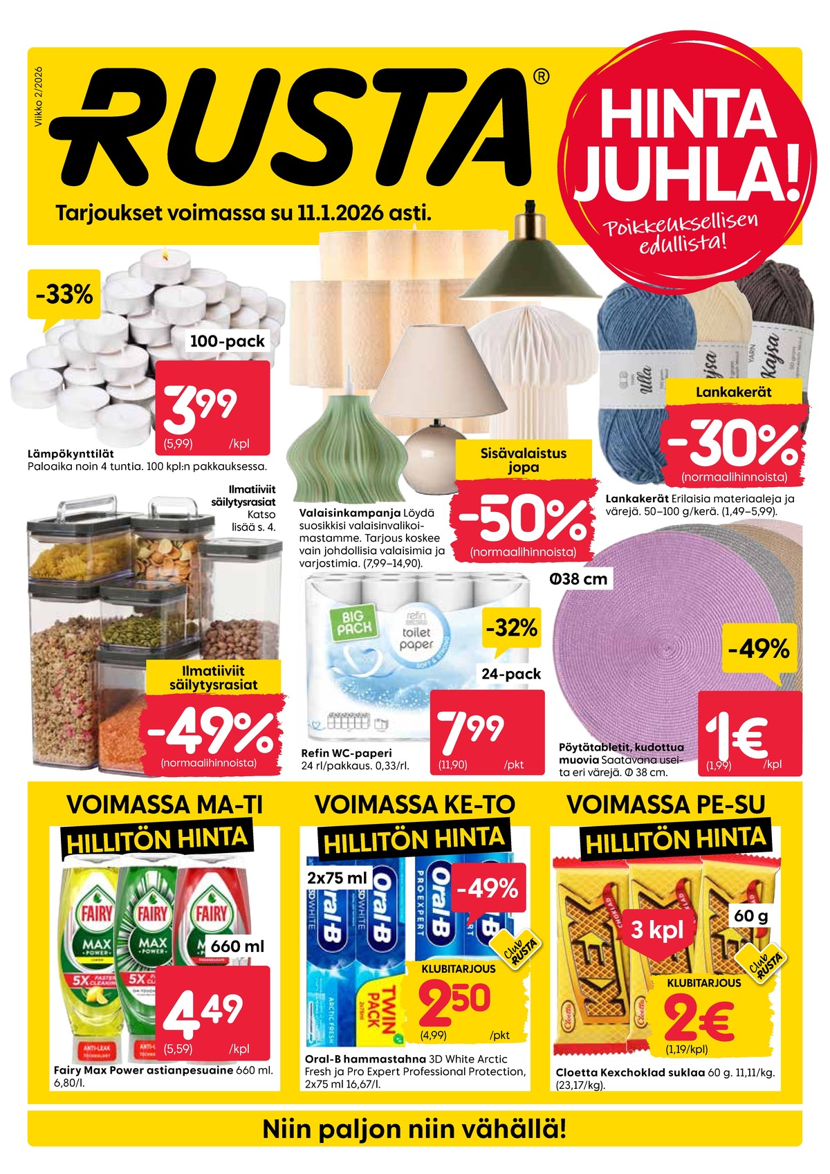 Katso ketjun Rusta tarjouslehti viikolta 2 sivustolla Viikkotarjoukset.fi. Löydät monia hyviä tarjouksia erilaisista tuotteista, esimerkiksi astianpesunesteet fairy tai tabletit ei määritelty. Lue tarjouslehti täältä! Sivu 1