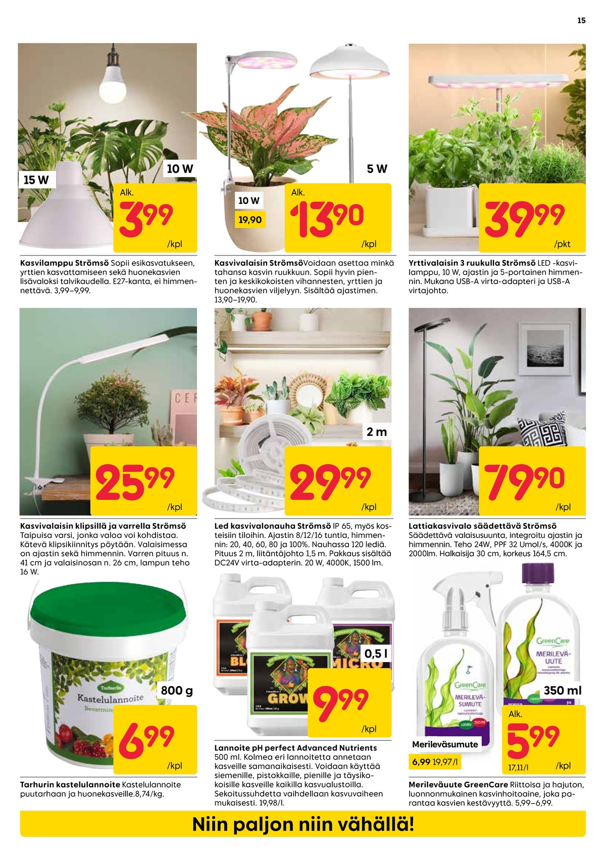 Katso ketjun Rusta tarjouslehti viikolta 2 sivustolla Viikkotarjoukset.fi. Löydät monia hyviä tarjouksia erilaisista tuotteista, esimerkiksi puutarhalannoitteet tarhurin tai kasvivalaisimet strömsö. Lue tarjouslehti täältä! Sivu 15