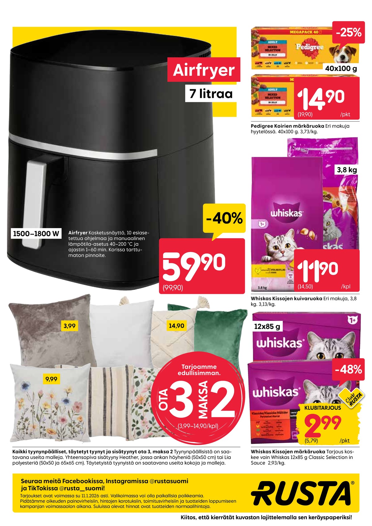 Katso ketjun Rusta tarjouslehti viikolta 2 sivustolla Viikkotarjoukset.fi. Löydät monia hyviä tarjouksia erilaisista tuotteista, esimerkiksi kissan ruoka whiskas tai kissan ruoka whiskas. Lue tarjouslehti täältä! Sivu 16