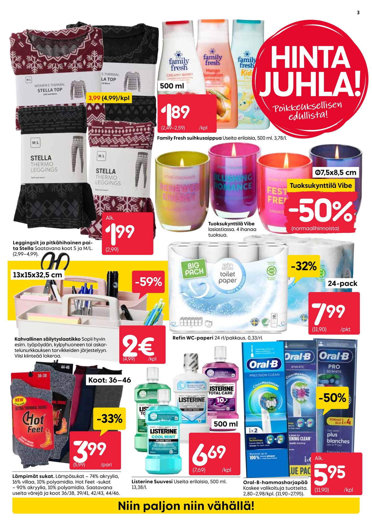 Katso ketjun Rusta tarjouslehti viikolta 2 sivustolla Viikkotarjoukset.fi. Löydät monia hyviä tarjouksia erilaisista tuotteista, esimerkiksi wc-paperit refin tai vaihtoharjakset oral b. Lue tarjouslehti täältä! Sivu 3