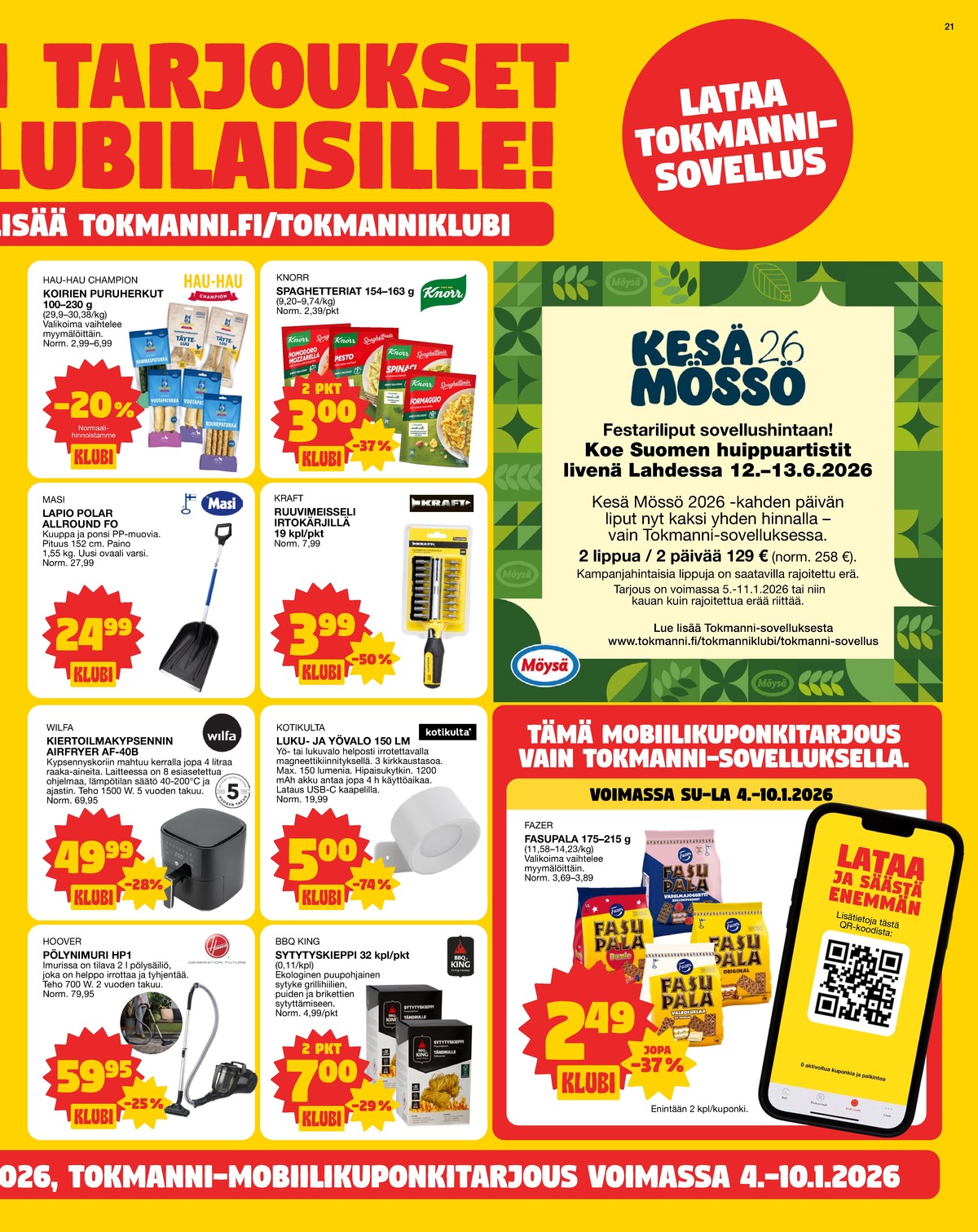 Katso ketjun Tokmanni tarjouslehti viikolta 2 sivustolla Viikkotarjoukset.fi. Löydät monia hyviä tarjouksia erilaisista tuotteista. Lue tarjouslehti täältä! Sivu 21