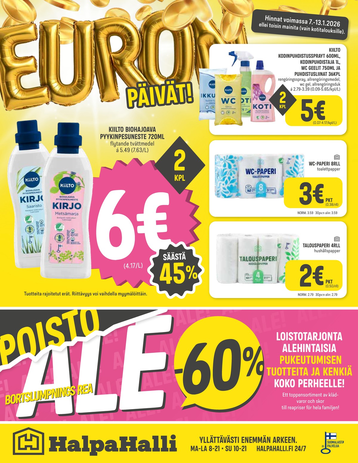 Katso ketjun Halpa Halli tarjouslehti viikolta 2 sivustolla Viikkotarjoukset.fi. Löydät monia hyviä tarjouksia erilaisista tuotteista, esimerkiksi talouspaperit hyvän arjen tai wc-paperit hyvän arjen. Lue tarjouslehti täältä! Sivu 12