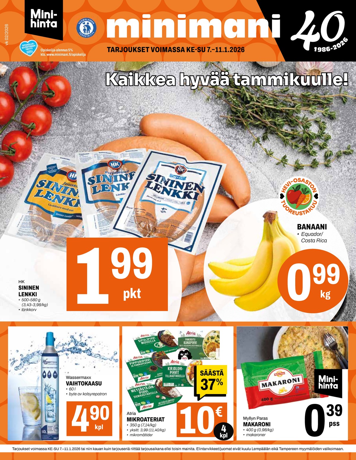 Katso ketjun Minimani tarjouslehti viikolta 2 sivustolla Viikkotarjoukset.fi. Löydät monia hyviä tarjouksia erilaisista tuotteista, esimerkiksi pastat myllyn paras tai lenkkimakkarat hk. Lue tarjouslehti täältä! Sivu 1