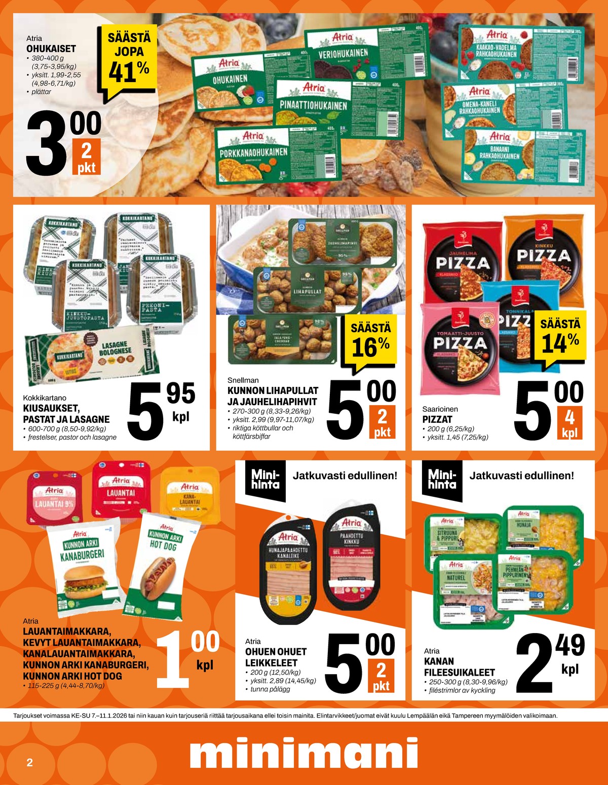 Katso ketjun Minimani tarjouslehti viikolta 2 sivustolla Viikkotarjoukset.fi. Löydät monia hyviä tarjouksia erilaisista tuotteista, esimerkiksi %product1% tai muista tuotteista. Lue tarjouslehti täältä! Sivu 2