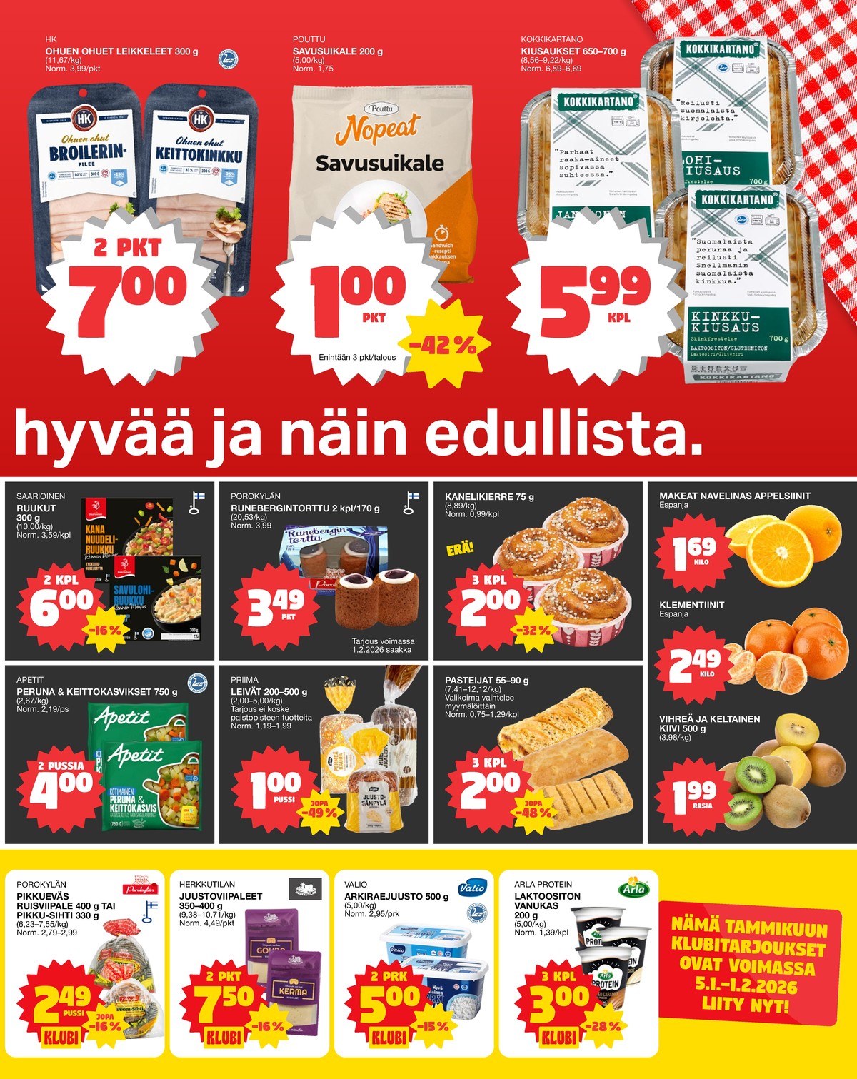 Katso ketjun Tokmanni tarjouslehti viikolta 2 sivustolla Viikkotarjoukset.fi. Löydät monia hyviä tarjouksia erilaisista tuotteista, esimerkiksi pizzatäytteet pouttu tai sämpylät priima. Lue tarjouslehti täältä! Sivu 3