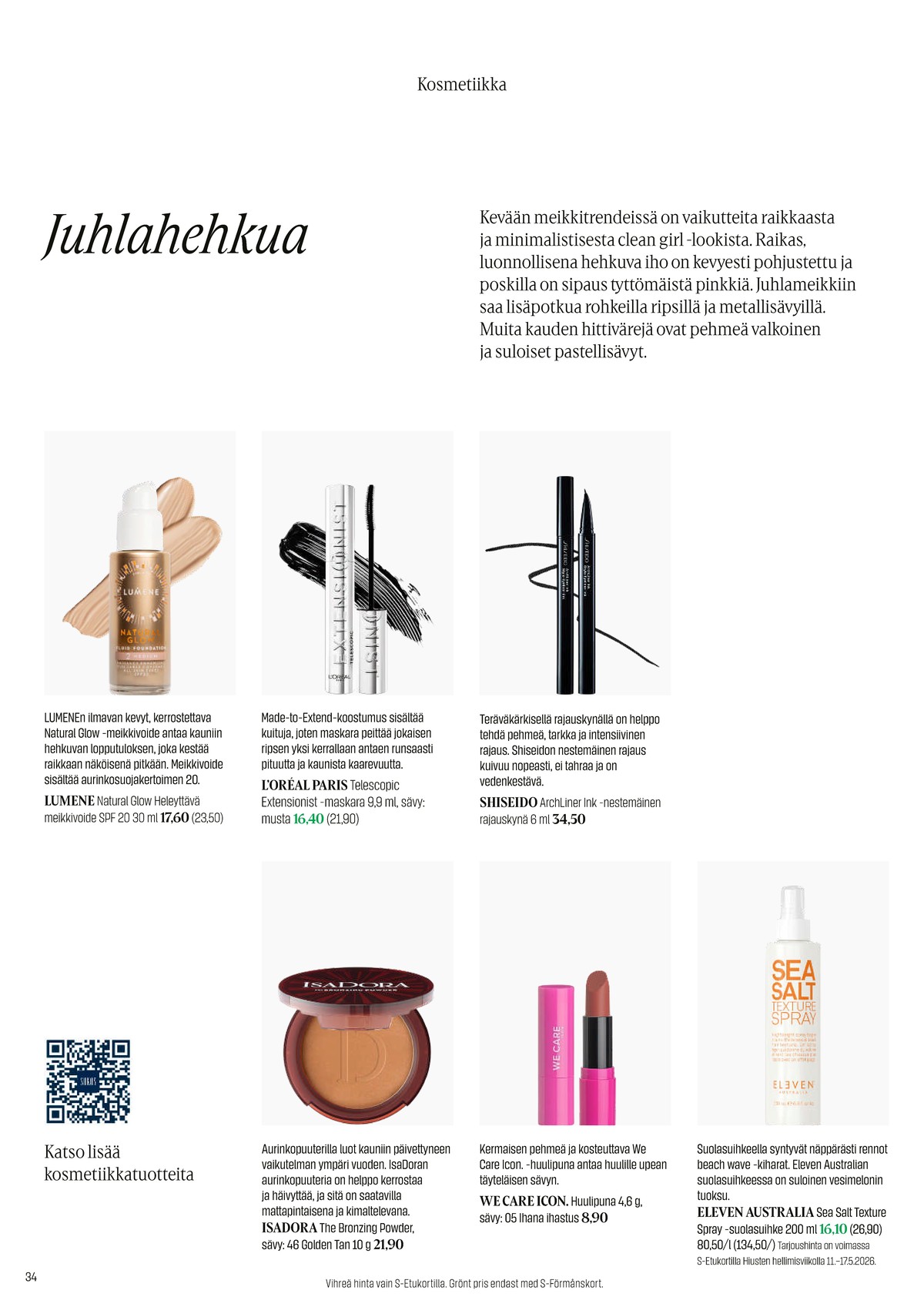 Katso ketjun Sokos tarjouslehti viikolta 20 sivustolla Viikkotarjoukset.fi. Löydät monia hyviä tarjouksia erilaisista tuotteista. Lue tarjouslehti täältä! Sivu 34