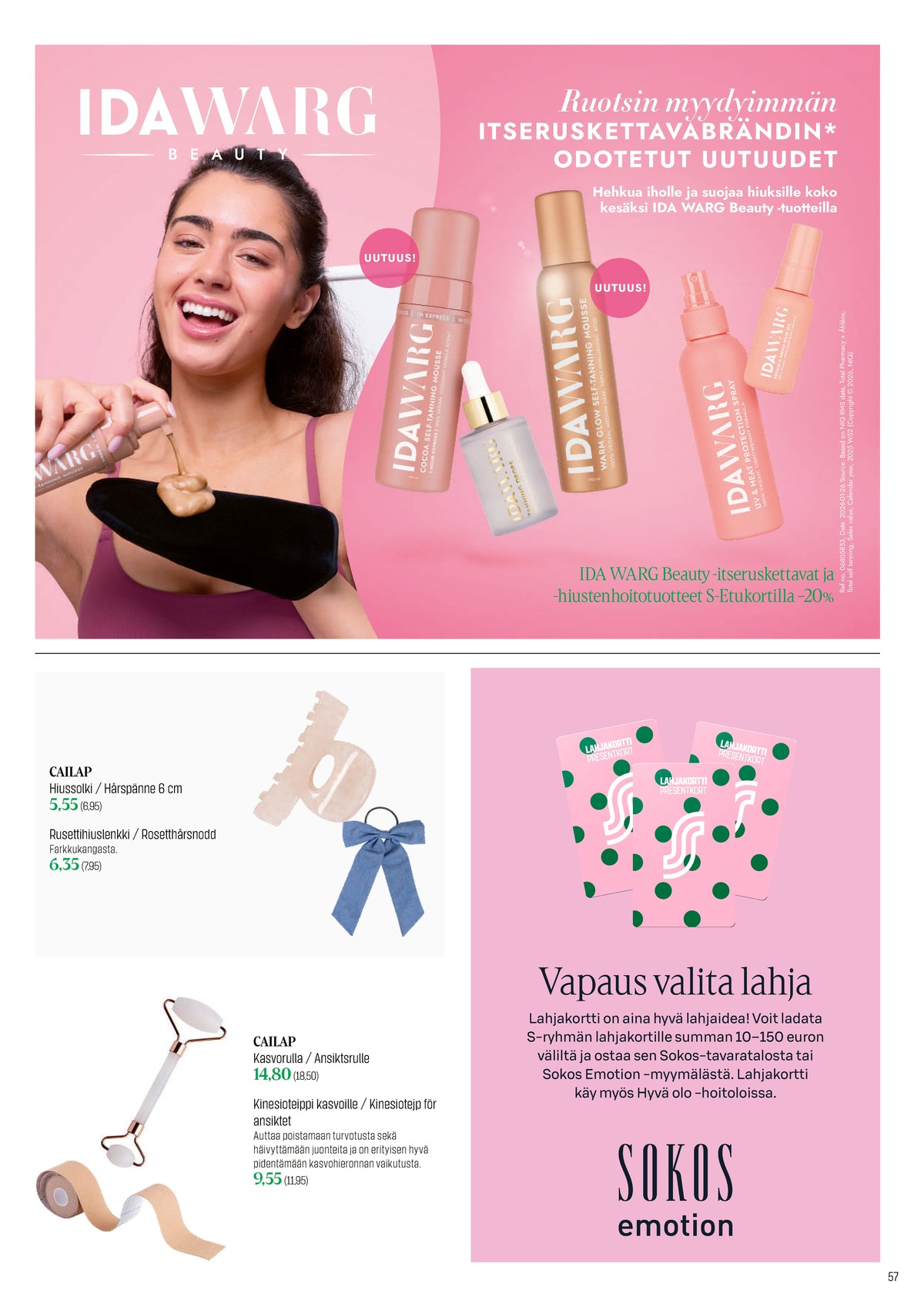 Katso ketjun Sokos tarjouslehti viikolta 20 sivustolla Viikkotarjoukset.fi. Löydät monia hyviä tarjouksia erilaisista tuotteista. Lue tarjouslehti täältä! Sivu 57