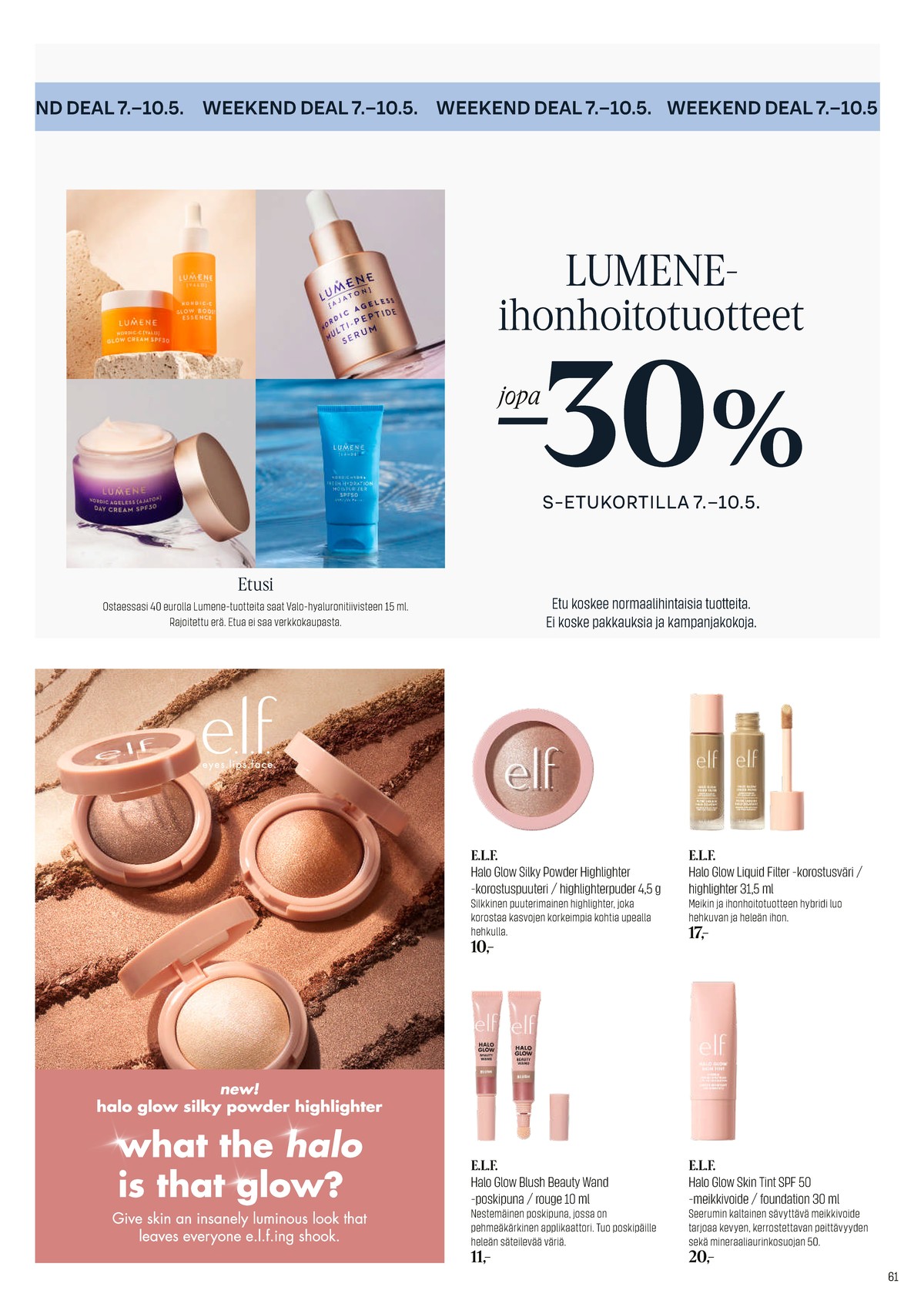 Katso ketjun Sokos tarjouslehti viikolta 20 sivustolla Viikkotarjoukset.fi. Löydät monia hyviä tarjouksia erilaisista tuotteista. Lue tarjouslehti täältä! Sivu 61