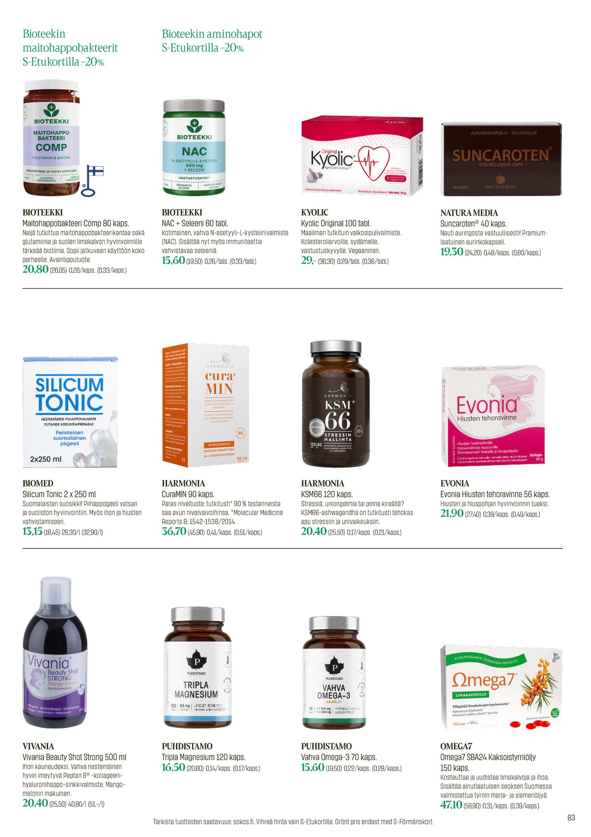 Katso ketjun Sokos tarjouslehti viikolta 20 sivustolla Viikkotarjoukset.fi. Löydät monia hyviä tarjouksia erilaisista tuotteista. Lue tarjouslehti täältä! Sivu 83