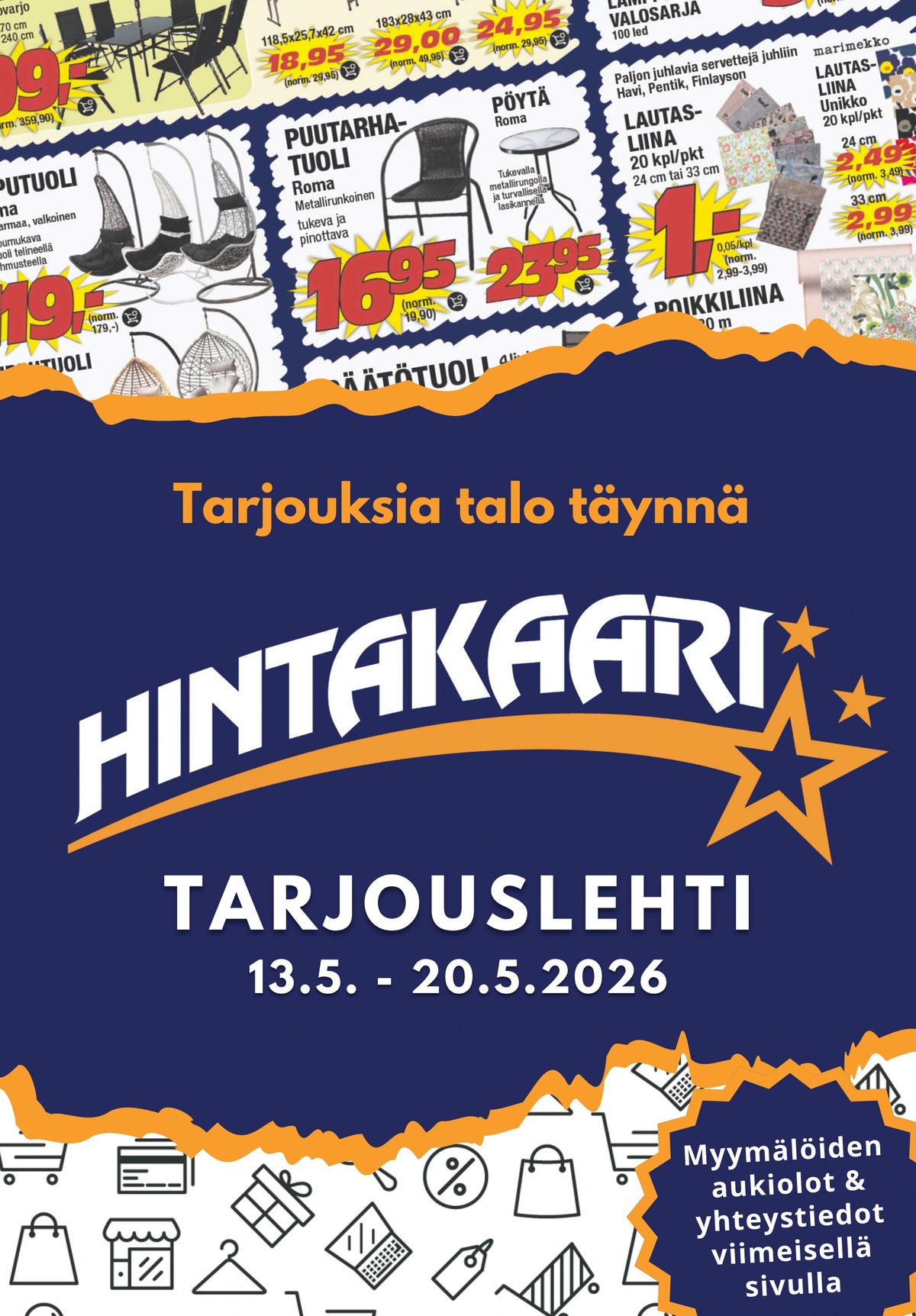 Katso ketjun Hintakaari tarjouslehti viikolta 20 sivustolla Viikkotarjoukset.fi. Löydät monia hyviä tarjouksia erilaisista tuotteista. Lue tarjouslehti täältä! Sivu 1