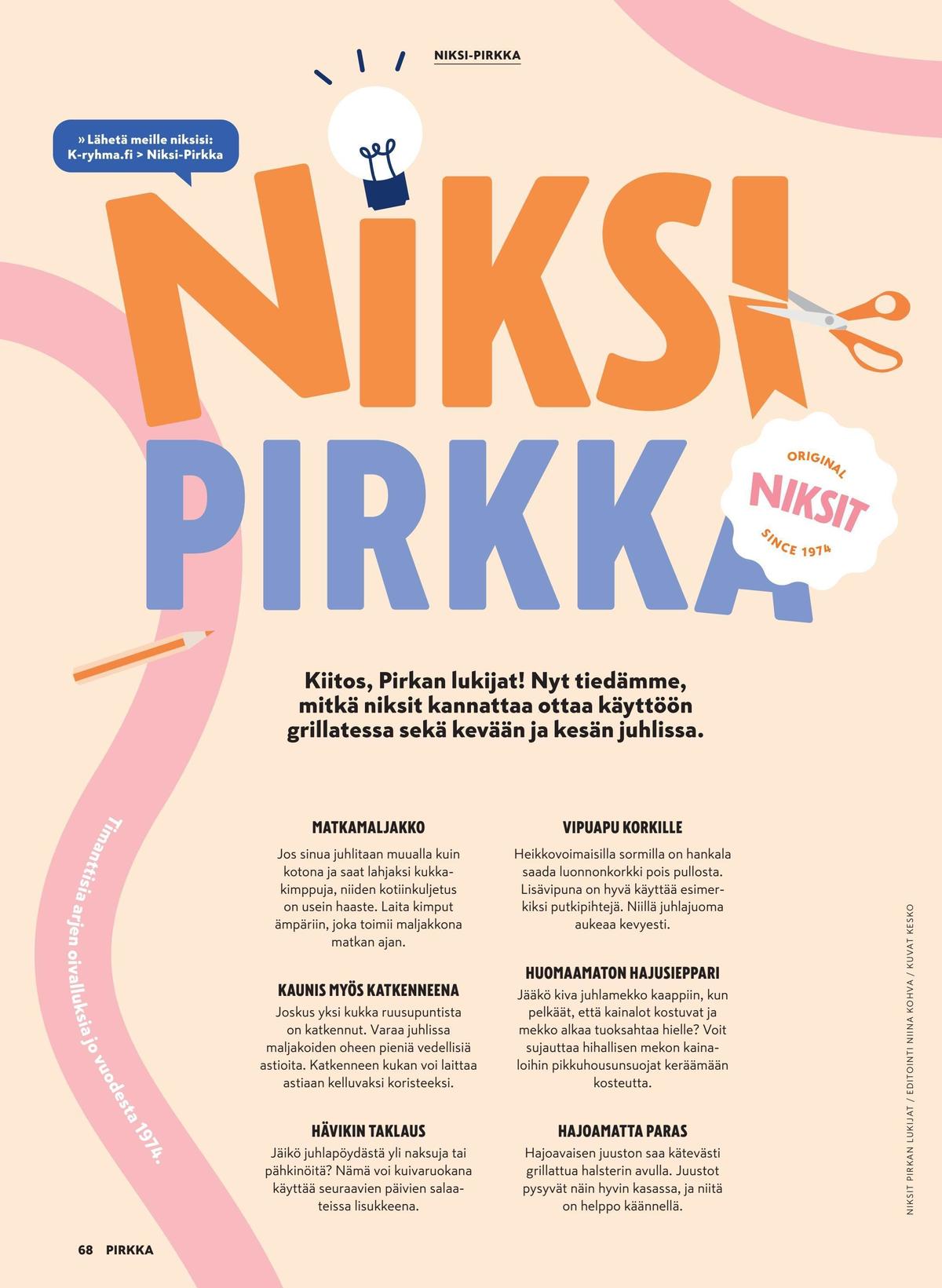 Katso ketjun Pirkka tarjouslehti viikolta 21 sivustolla Viikkotarjoukset.fi. Löydät monia hyviä tarjouksia erilaisista tuotteista. Lue tarjouslehti täältä! Sivu 68