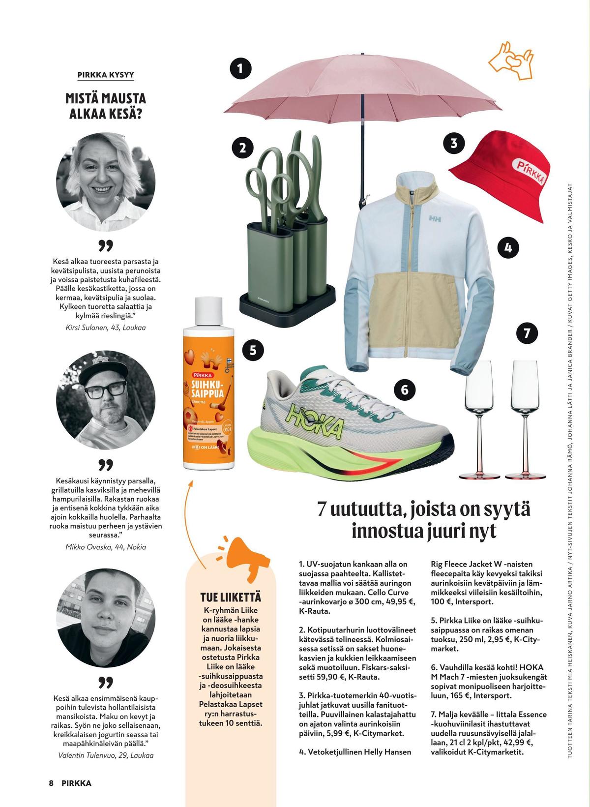 Katso ketjun Pirkka tarjouslehti viikolta 21 sivustolla Viikkotarjoukset.fi. Löydät monia hyviä tarjouksia erilaisista tuotteista. Lue tarjouslehti täältä! Sivu 8