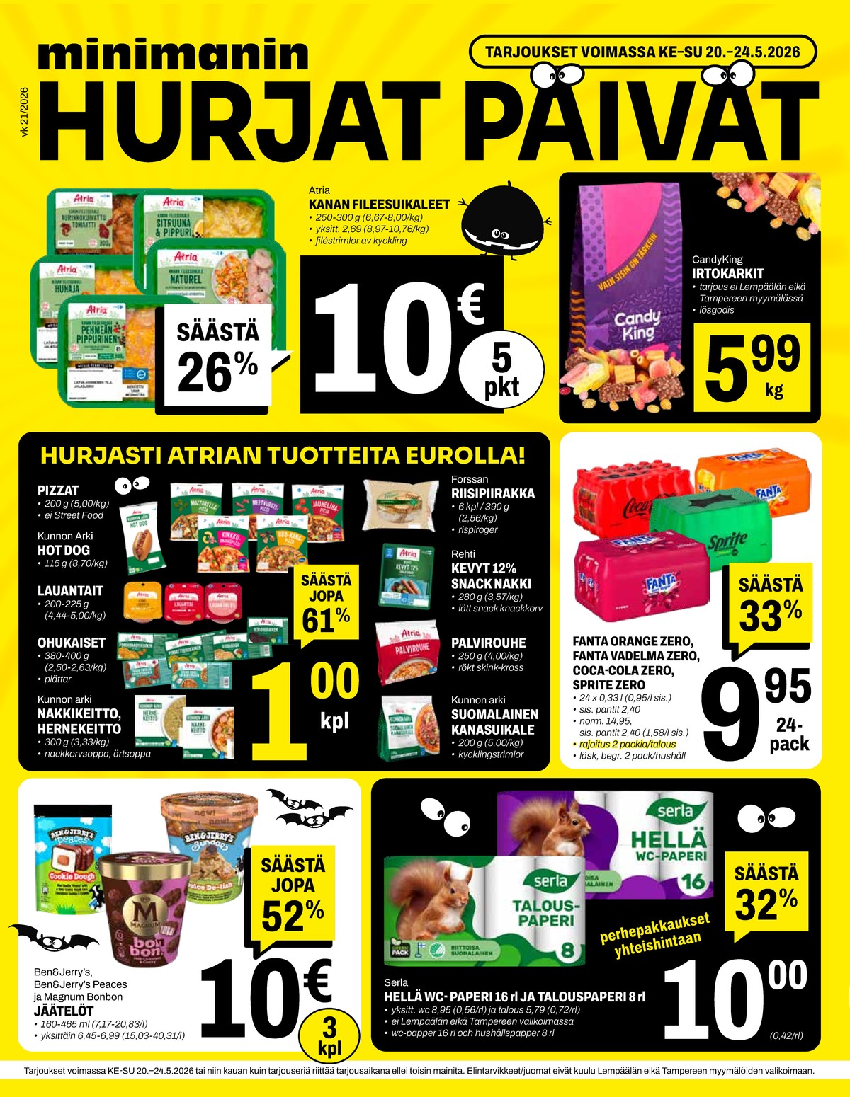 Katso ketjun Minimani tarjouslehti viikolta 21 sivustolla Viikkotarjoukset.fi. Löydät monia hyviä tarjouksia erilaisista tuotteista, esimerkiksi virvoitusjuoma 24 pk coca-cola zero tai kanan fileesuikaleet atria. Lue tarjouslehti täältä! Sivu 2