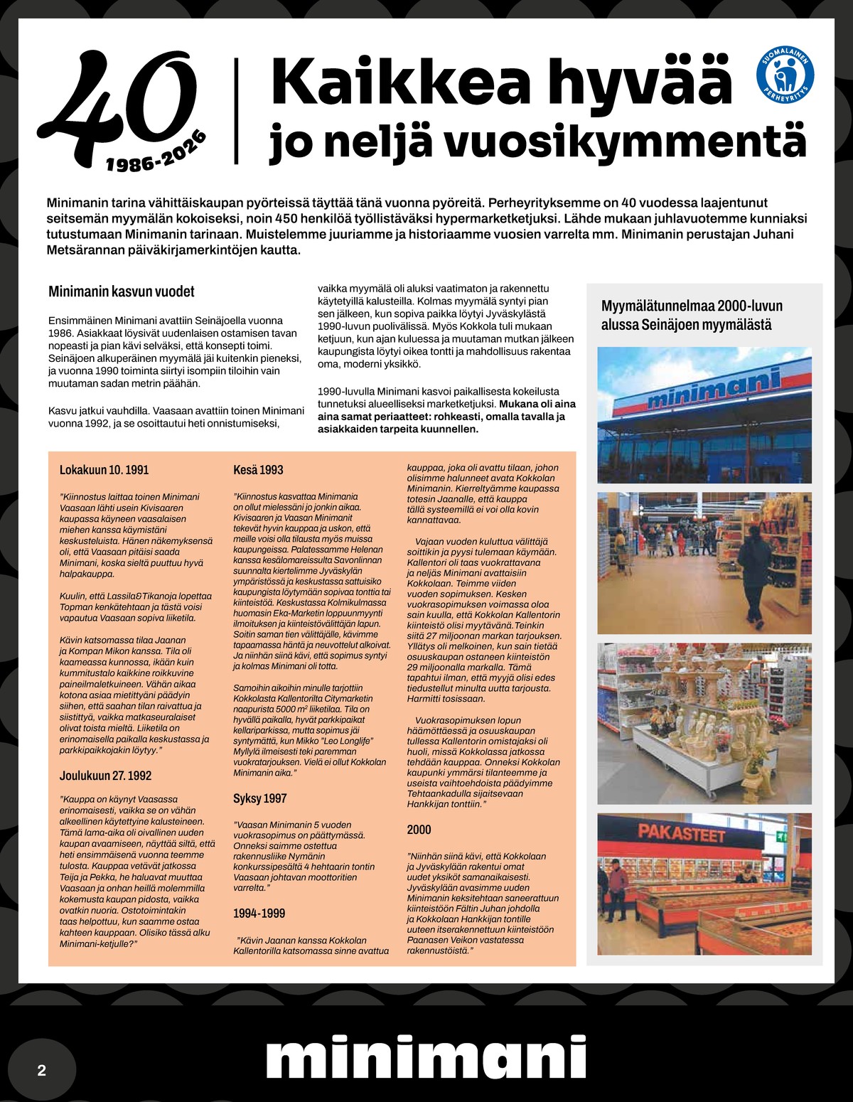 Katso ketjun Minimani tarjouslehti viikolta 22 sivustolla Viikkotarjoukset.fi. Löydät monia hyviä tarjouksia erilaisista tuotteista. Lue tarjouslehti täältä! Sivu 2