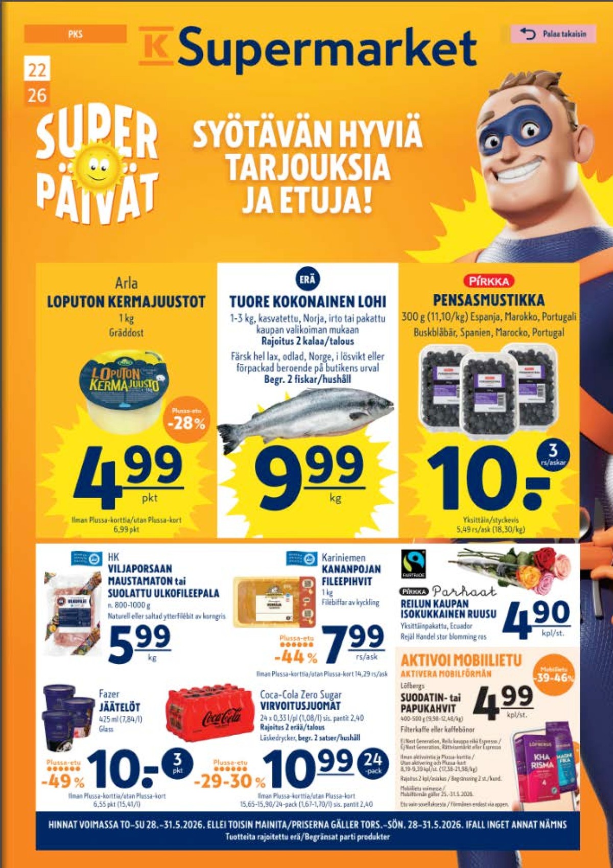 Katso ketjun K-Supermarket tarjouslehti viikolta 22 sivustolla Viikkotarjoukset.fi. Löydät monia hyviä tarjouksia erilaisista tuotteista. Lue tarjouslehti täältä! Sivu 1