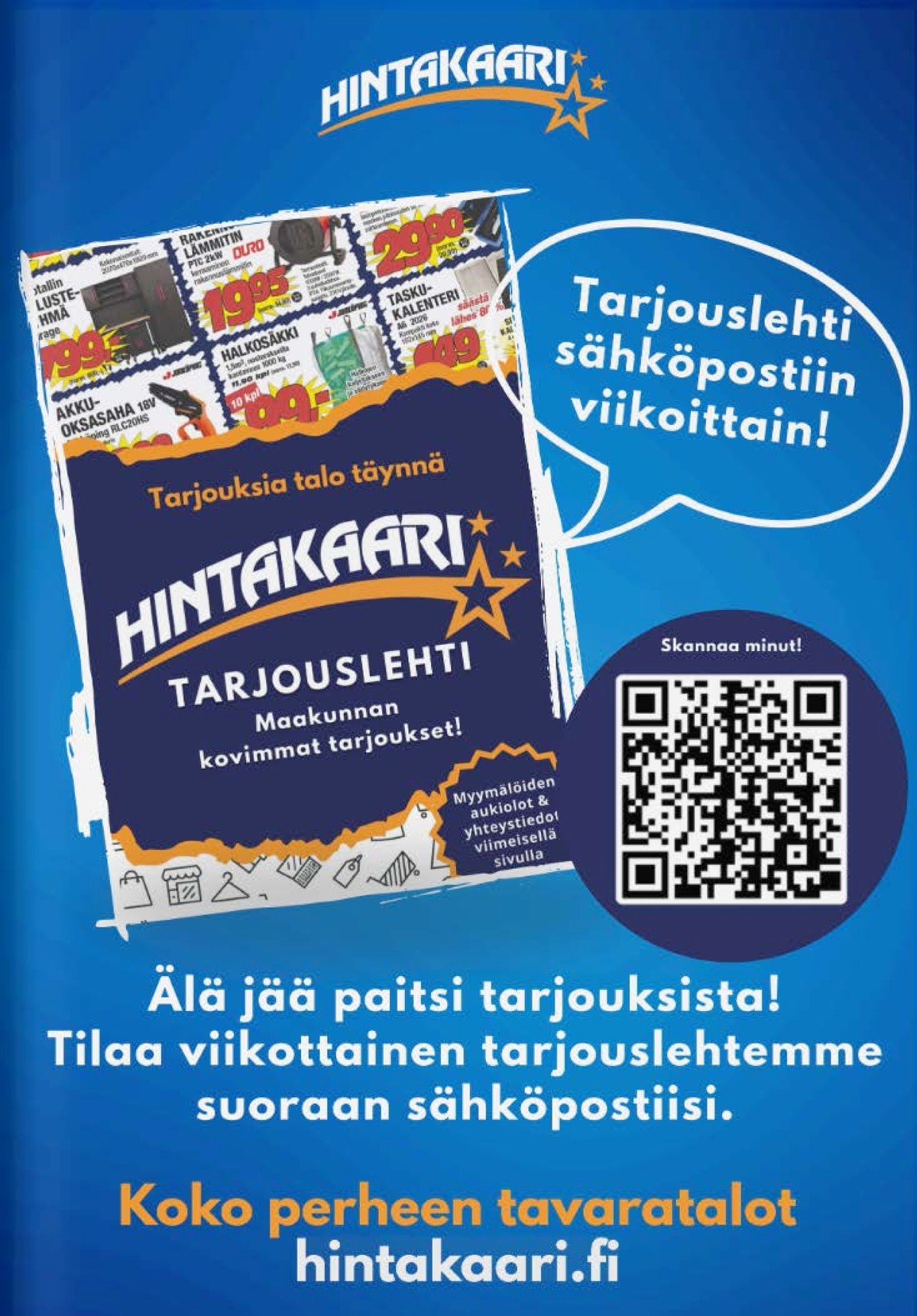 Katso ketjun Hintakaari tarjouslehti viikolta 22 sivustolla Viikkotarjoukset.fi. Löydät monia hyviä tarjouksia erilaisista tuotteista. Lue tarjouslehti täältä! Sivu 15