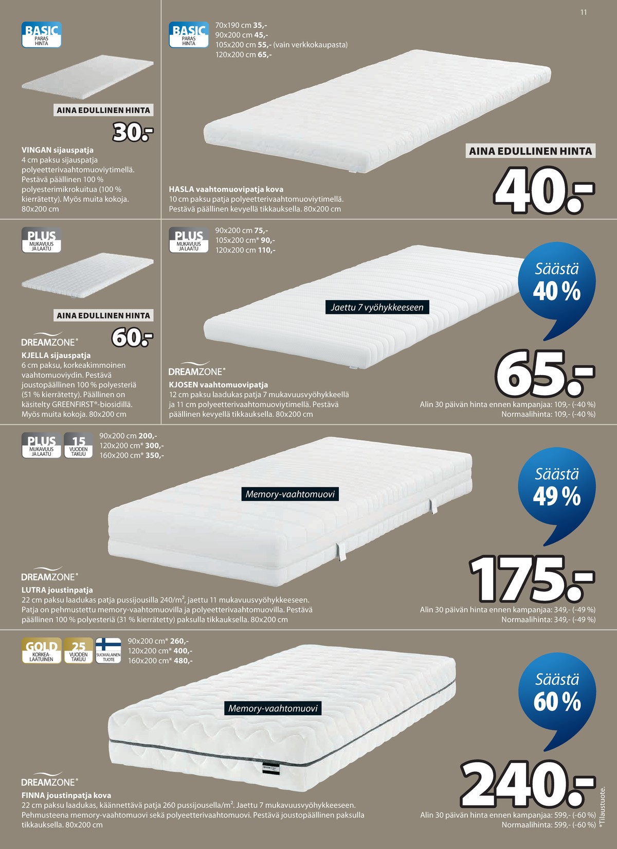 Katso ketjun Jysk tarjouslehti viikolta 22 sivustolla Viikkotarjoukset.fi. Löydät monia hyviä tarjouksia erilaisista tuotteista. Lue tarjouslehti täältä! Sivu 12