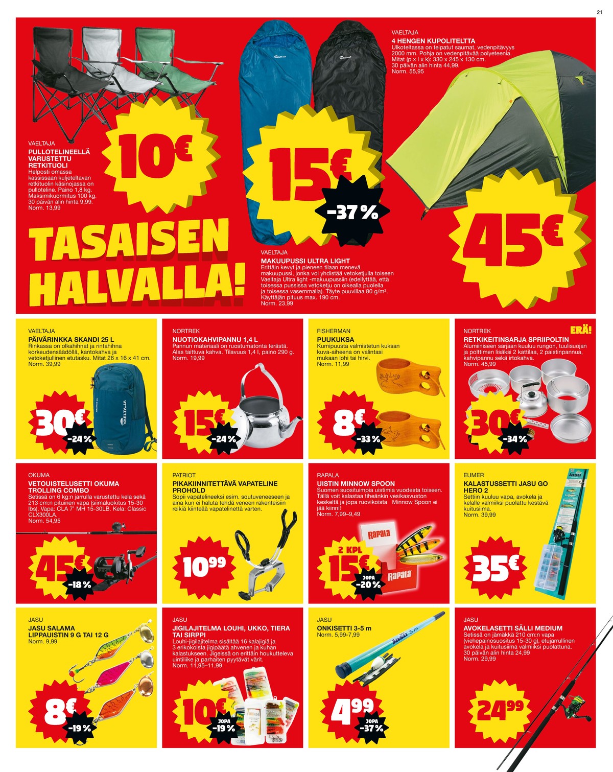 Katso ketjun Tokmanni tarjouslehti viikolta 23 sivustolla Viikkotarjoukset.fi. Löydät monia hyviä tarjouksia erilaisista tuotteista. Lue tarjouslehti täältä! Sivu 21