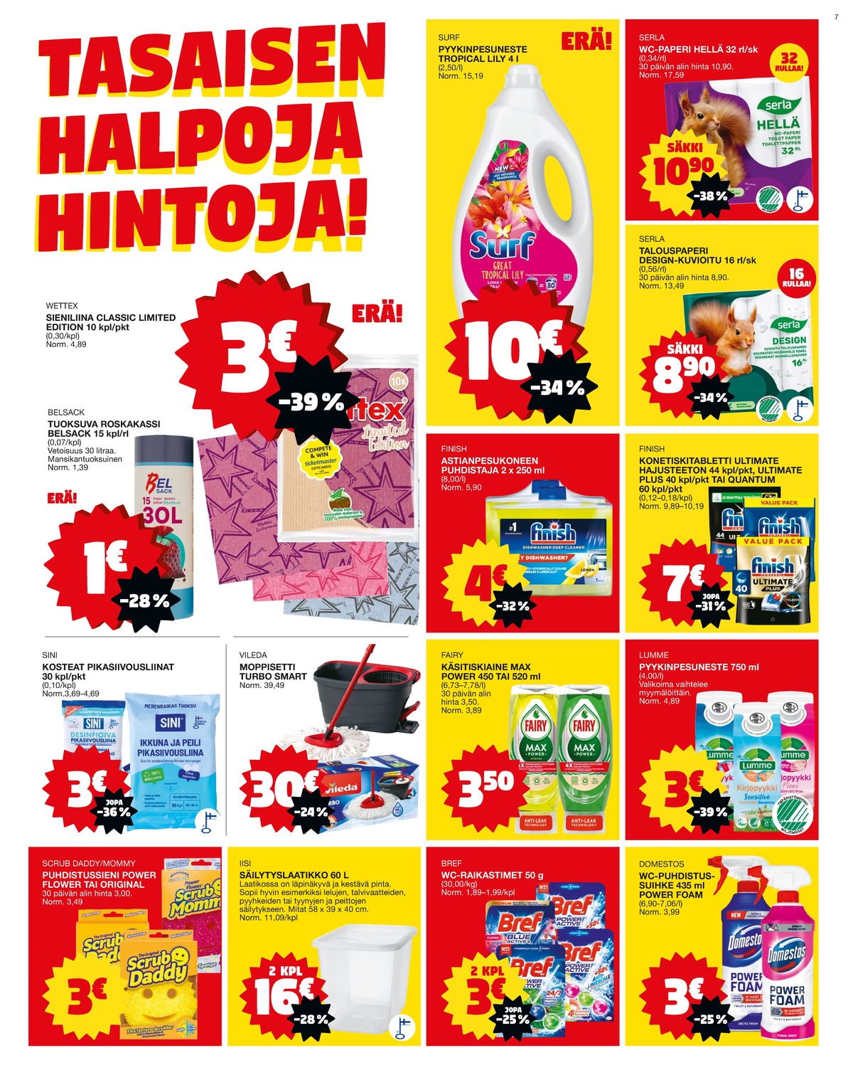Katso ketjun Tokmanni tarjouslehti viikolta 23 sivustolla Viikkotarjoukset.fi. Löydät monia hyviä tarjouksia erilaisista tuotteista. Lue tarjouslehti täältä! Sivu 7