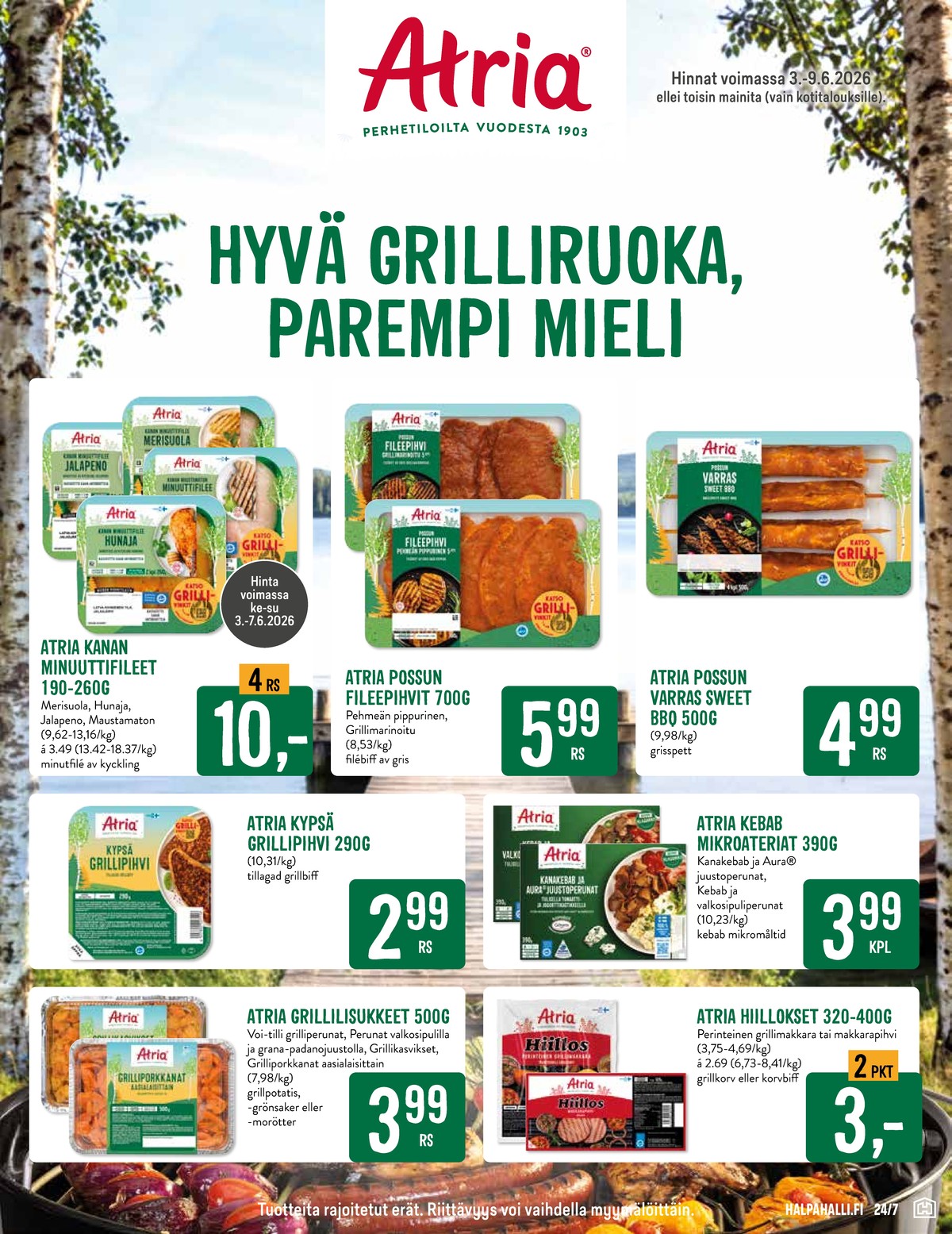 Katso ketjun Halpa Halli tarjouslehti viikolta 23 sivustolla Viikkotarjoukset.fi. Löydät monia hyviä tarjouksia erilaisista tuotteista. Lue tarjouslehti täältä! Sivu 3