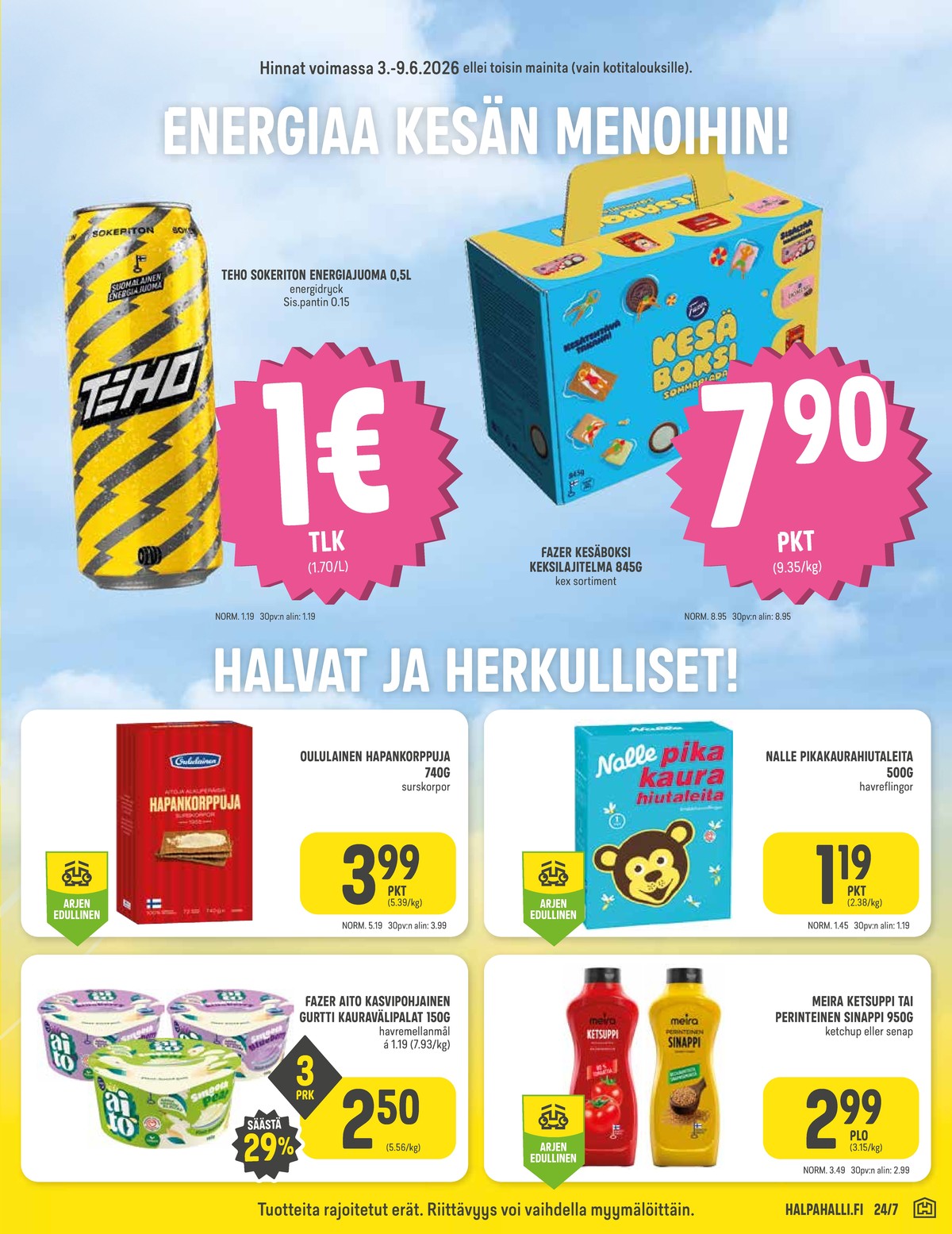 Katso ketjun Halpa Halli tarjouslehti viikolta 23 sivustolla Viikkotarjoukset.fi. Löydät monia hyviä tarjouksia erilaisista tuotteista. Lue tarjouslehti täältä! Sivu 5