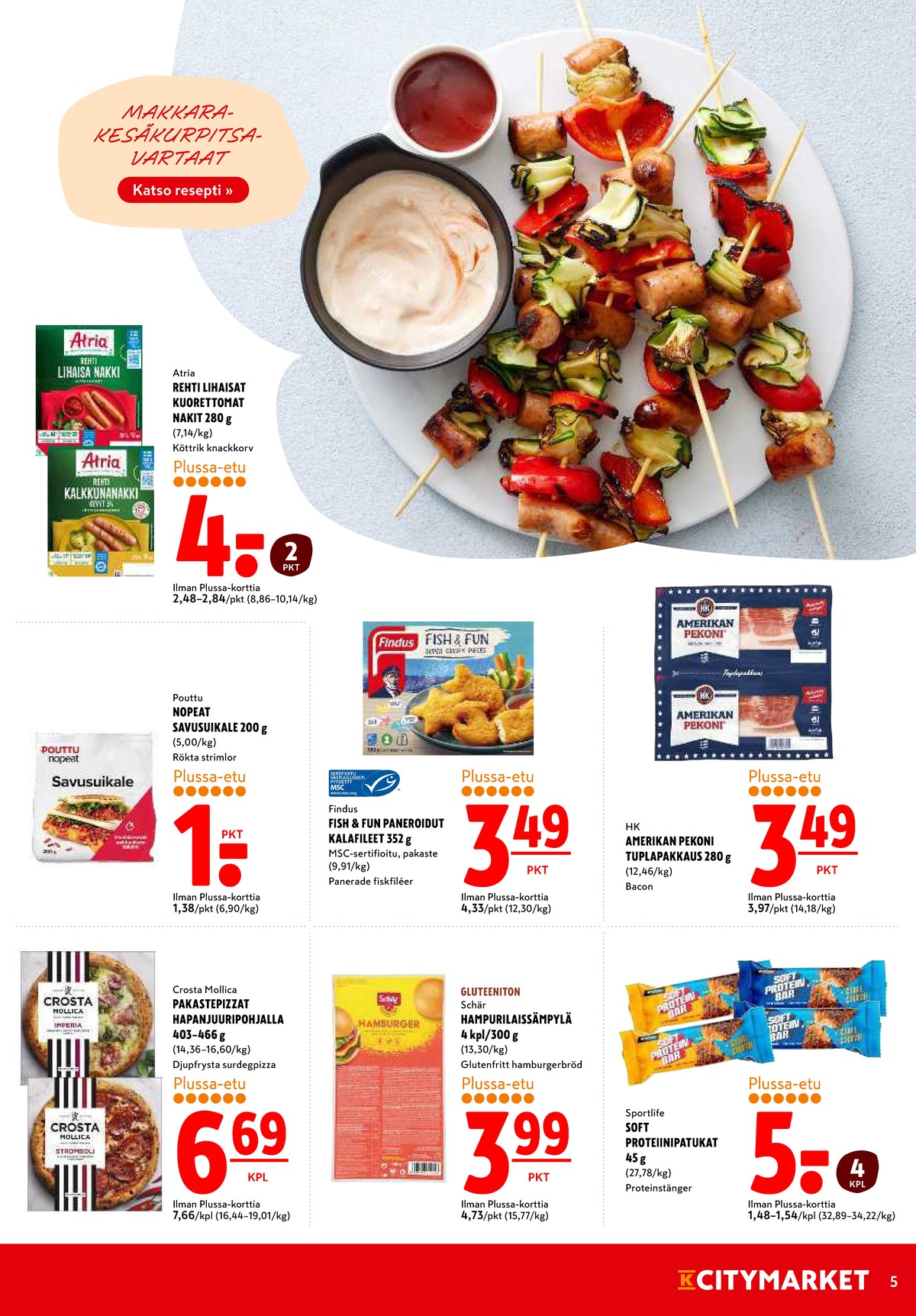 Katso ketjun K-Citymarket tarjouslehti viikolta 23 sivustolla Viikkotarjoukset.fi. Löydät monia hyviä tarjouksia erilaisista tuotteista. Lue tarjouslehti täältä! Sivu 5