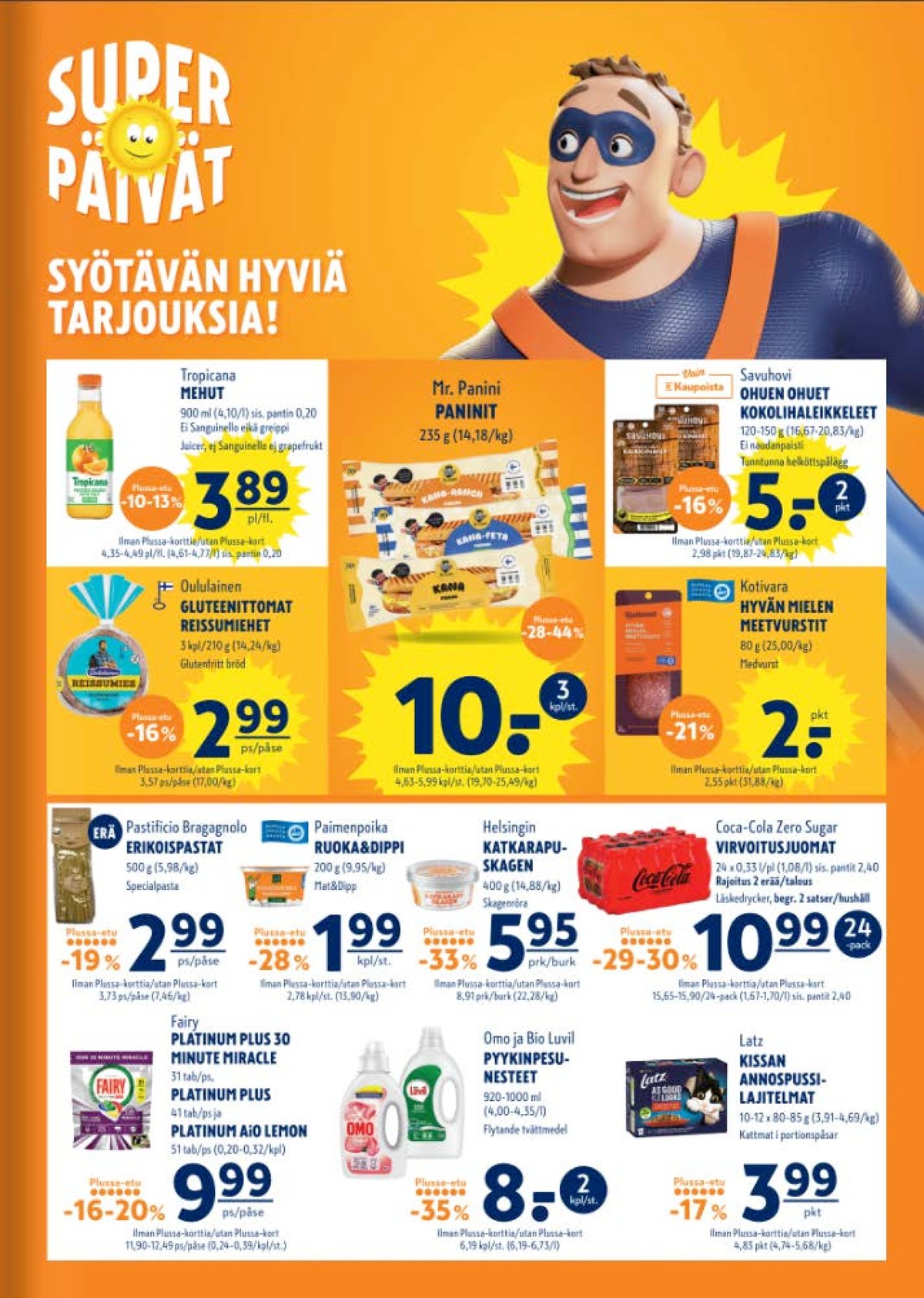 Katso ketjun K-Supermarket tarjouslehti viikolta 23 sivustolla Viikkotarjoukset.fi. Löydät monia hyviä tarjouksia erilaisista tuotteista. Lue tarjouslehti täältä! Sivu 3