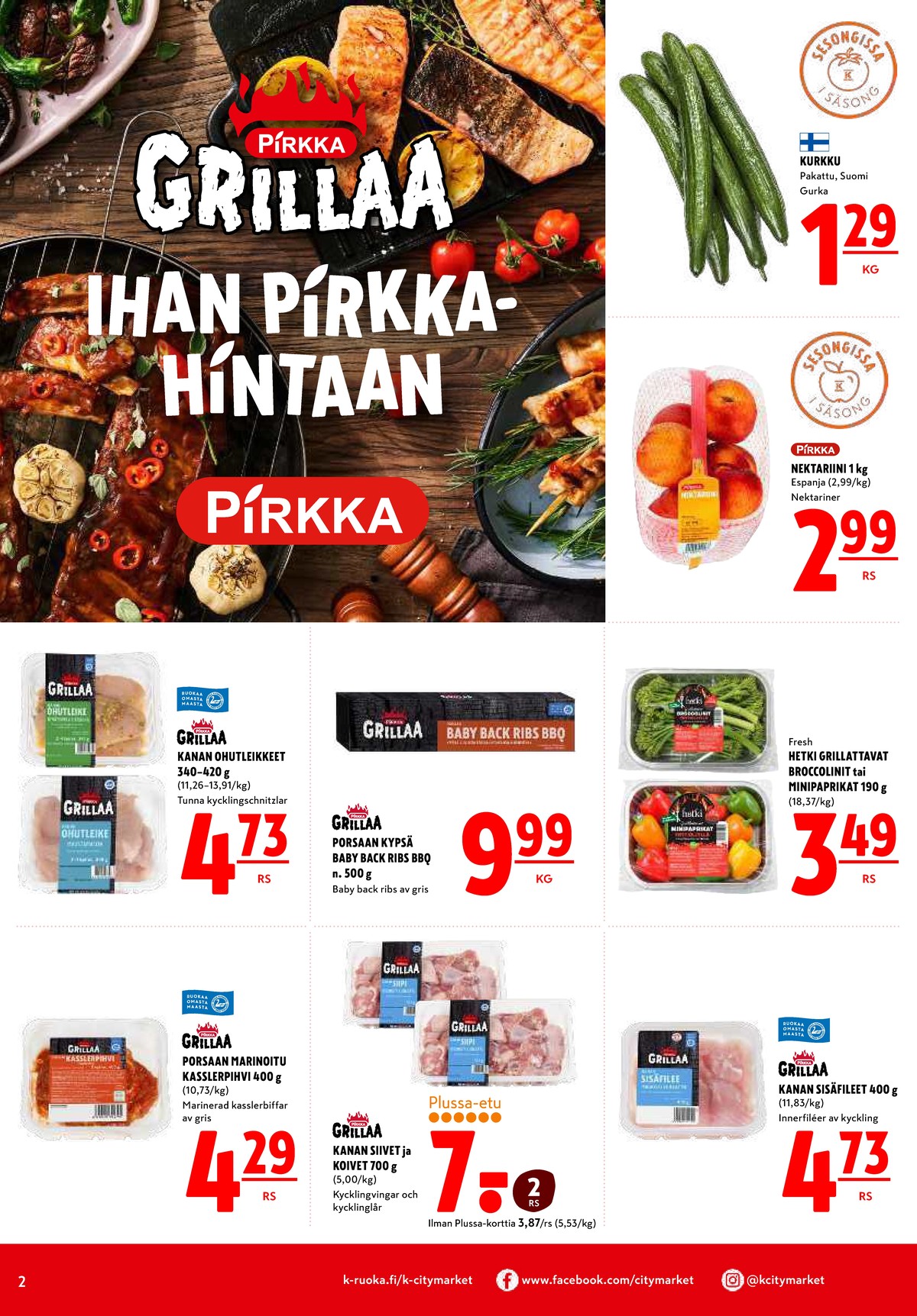 Katso ketjun K-Citymarket tarjouslehti viikolta 24 sivustolla Viikkotarjoukset.fi. Löydät monia hyviä tarjouksia erilaisista tuotteista, esimerkiksi kurkut ei määritelty tai kanan fileeleikkeet pirkka. Lue tarjouslehti täältä! Sivu 2
