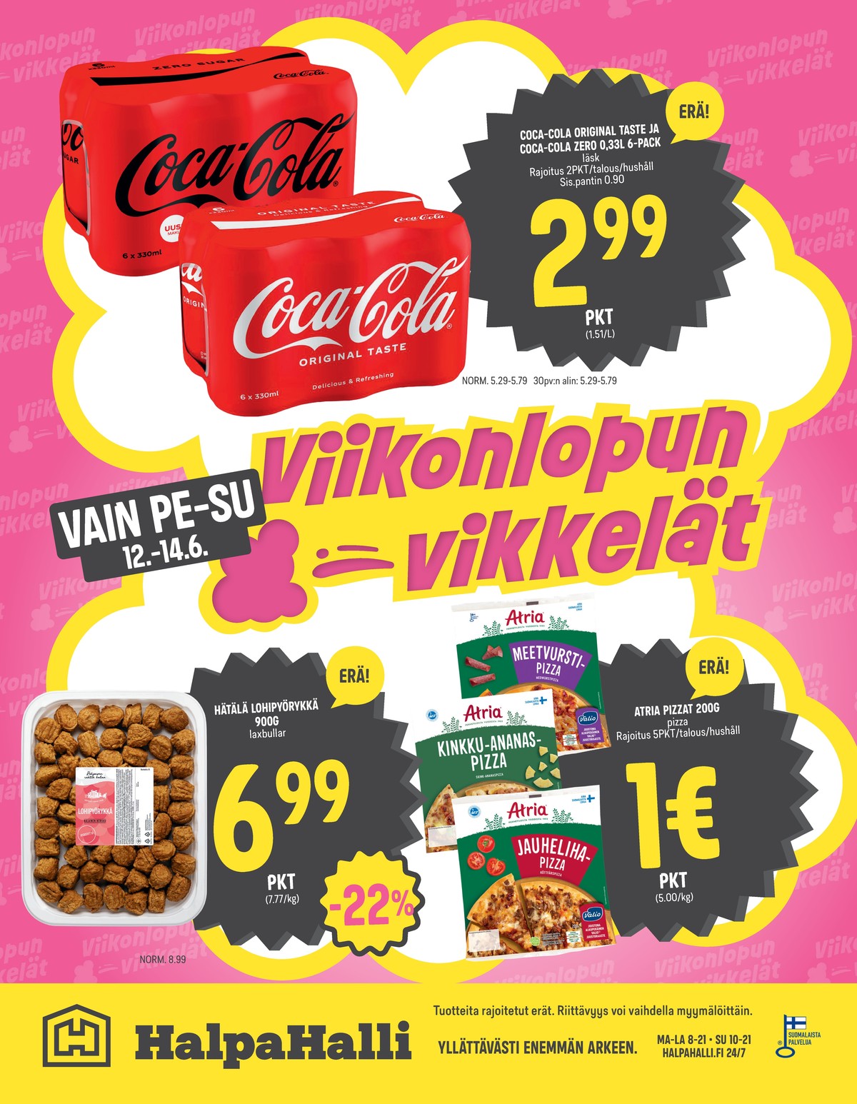 Katso ketjun Halpa Halli tarjouslehti viikolta 24 sivustolla Viikkotarjoukset.fi. Löydät monia hyviä tarjouksia erilaisista tuotteista, esimerkiksi virvoitusjuoma 6 pk coca-cola tai virvoitusjuoma 6 pk coca-cola zero. Lue tarjouslehti täältä! Sivu 12