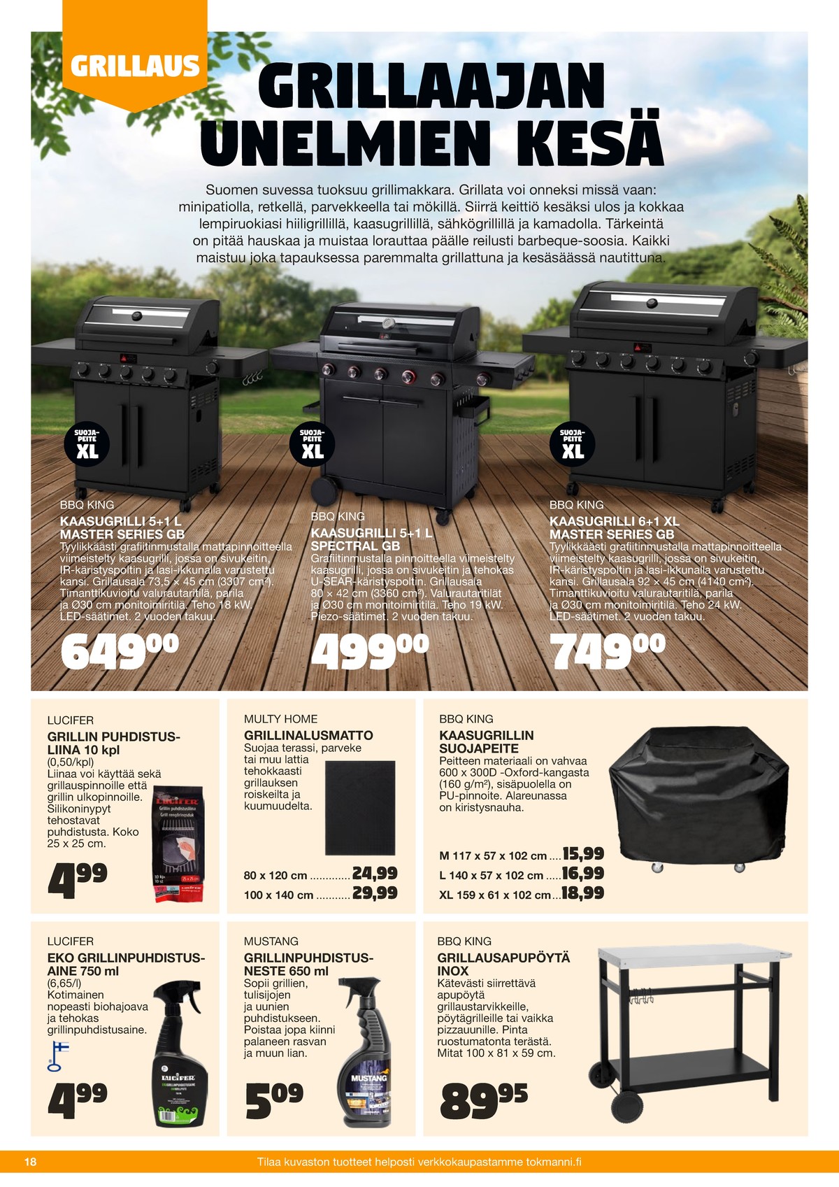 Katso ketjun Tokmanni tarjouslehti viikolta 25 sivustolla Viikkotarjoukset.fi. Löydät monia hyviä tarjouksia erilaisista tuotteista. Lue tarjouslehti täältä! Sivu 18