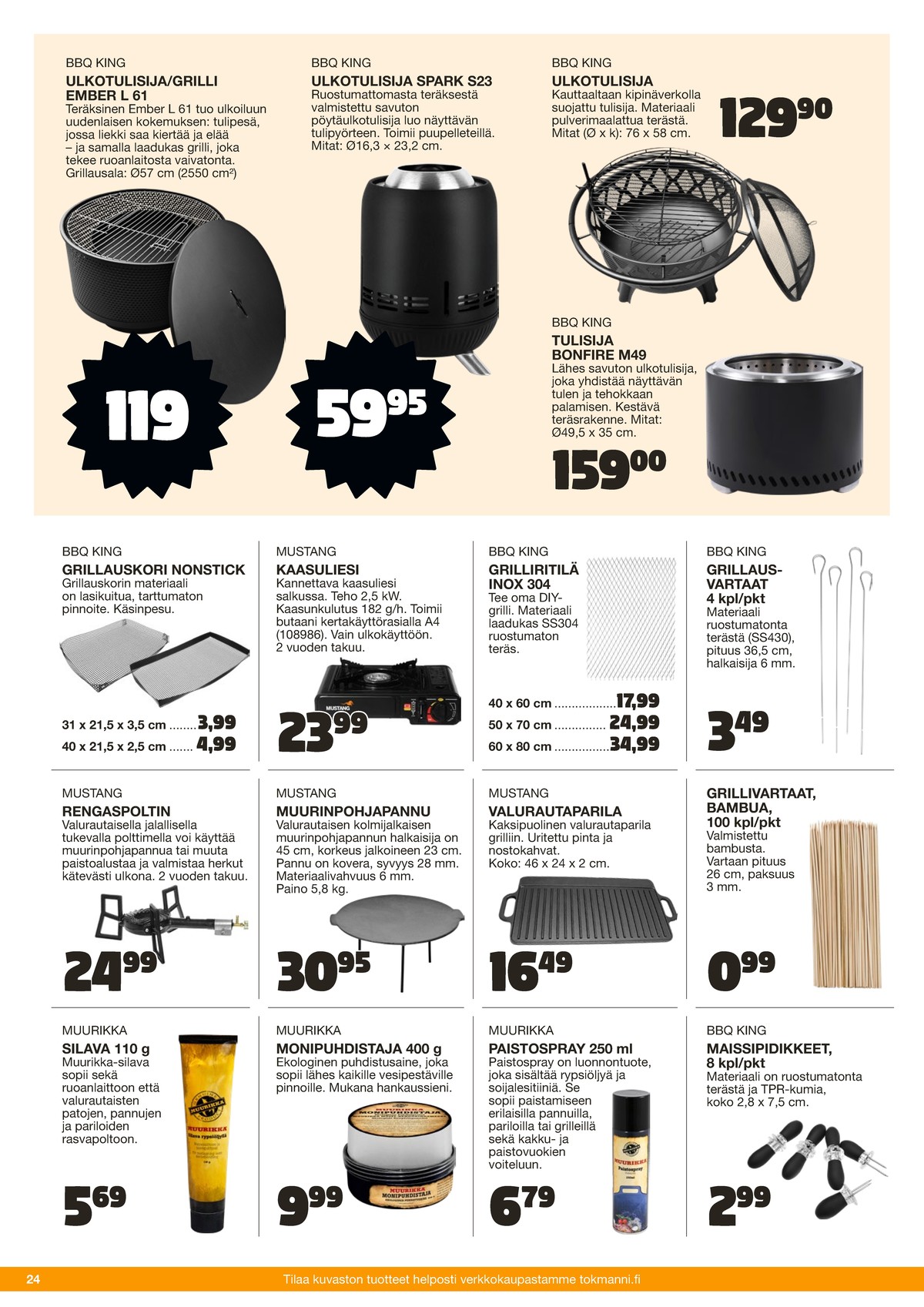 Katso ketjun Tokmanni tarjouslehti viikolta 25 sivustolla Viikkotarjoukset.fi. Löydät monia hyviä tarjouksia erilaisista tuotteista. Lue tarjouslehti täältä! Sivu 24