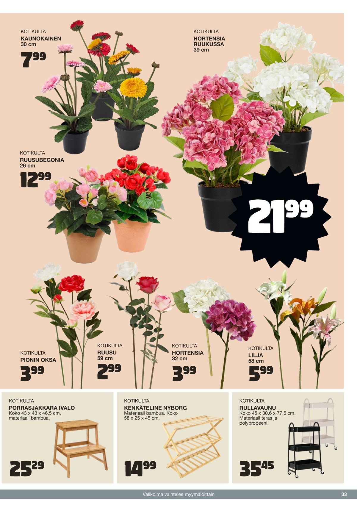 Katso ketjun Tokmanni tarjouslehti viikolta 25 sivustolla Viikkotarjoukset.fi. Löydät monia hyviä tarjouksia erilaisista tuotteista. Lue tarjouslehti täältä! Sivu 33