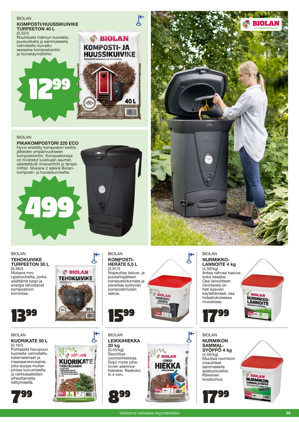 Katso ketjun Tokmanni tarjouslehti viikolta 25 sivustolla Viikkotarjoukset.fi. Löydät monia hyviä tarjouksia erilaisista tuotteista. Lue tarjouslehti täältä! Sivu 39