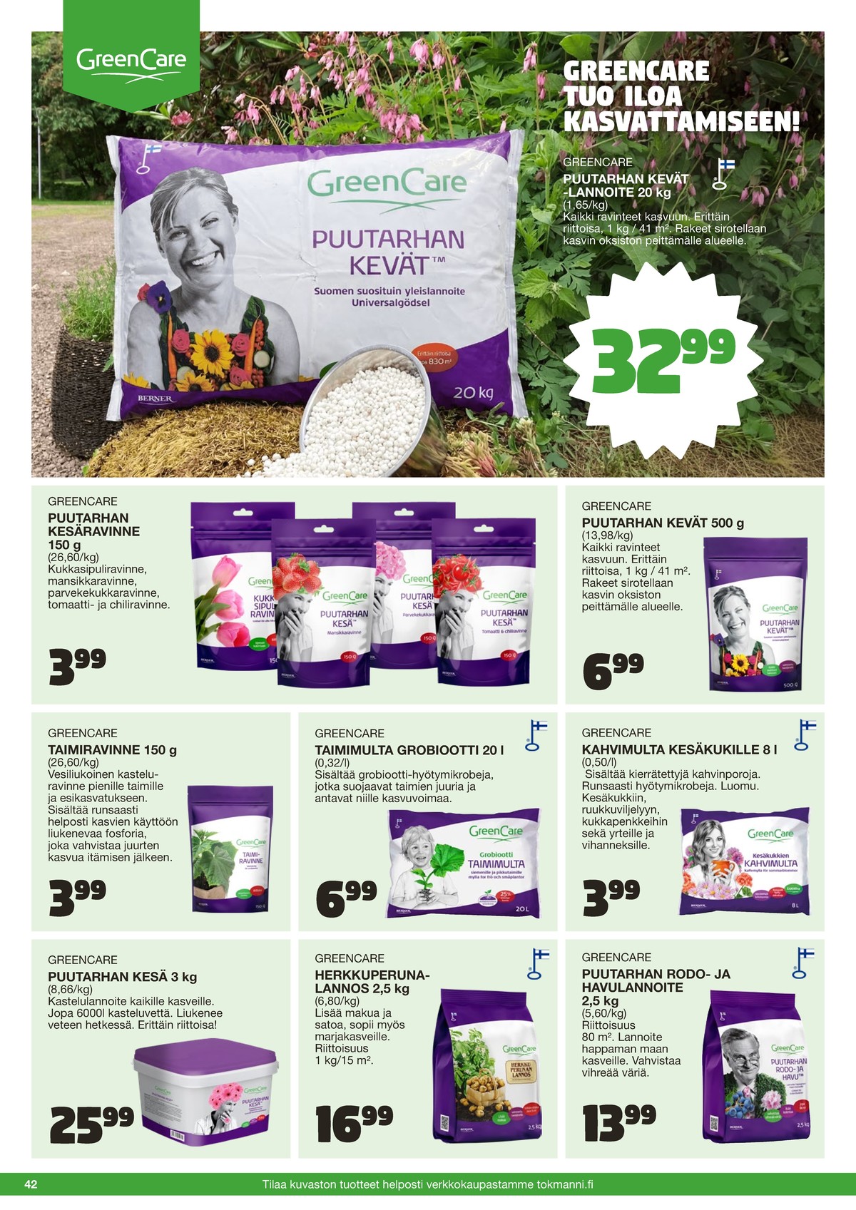 Katso ketjun Tokmanni tarjouslehti viikolta 25 sivustolla Viikkotarjoukset.fi. Löydät monia hyviä tarjouksia erilaisista tuotteista. Lue tarjouslehti täältä! Sivu 42