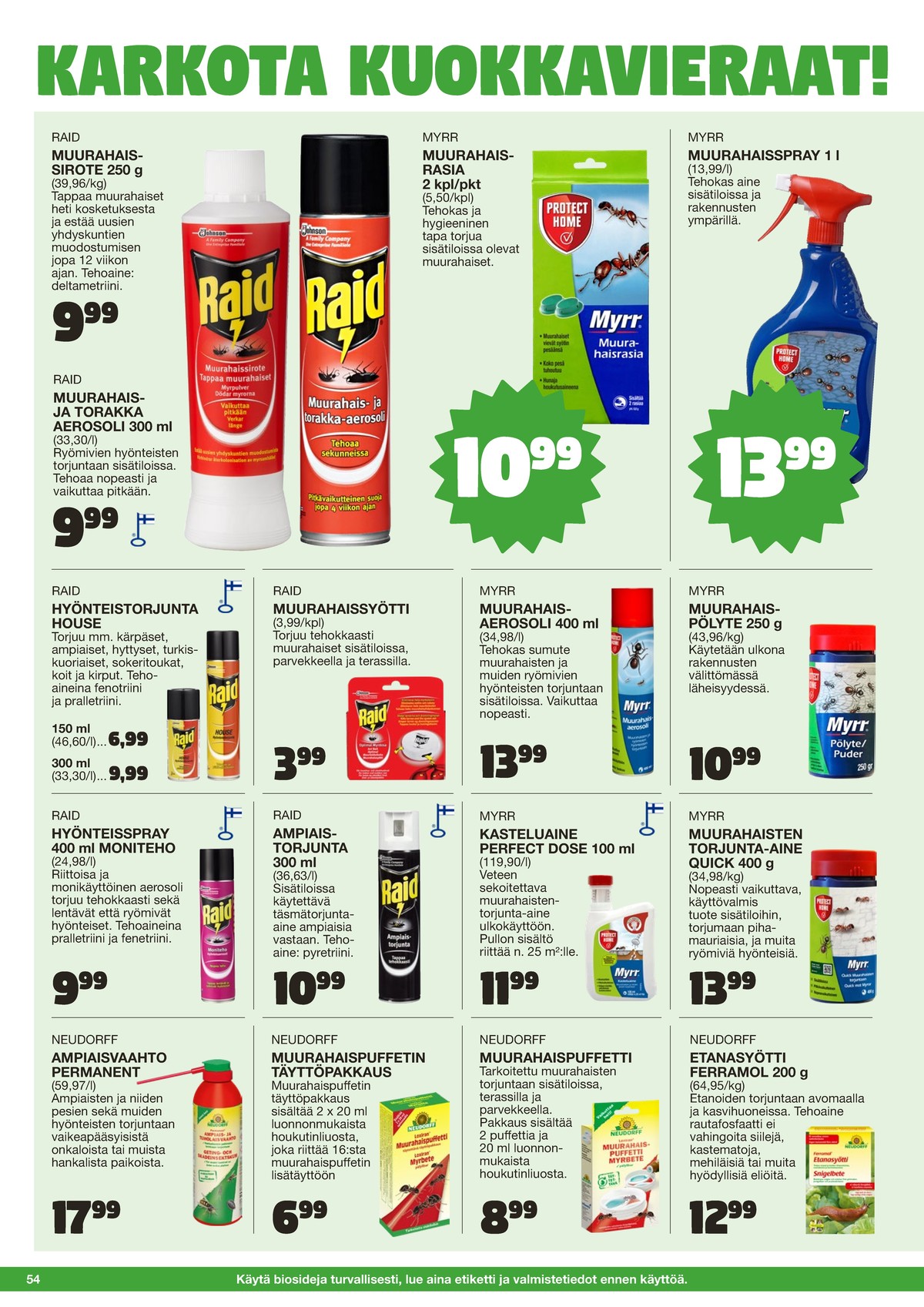 Katso ketjun Tokmanni tarjouslehti viikolta 25 sivustolla Viikkotarjoukset.fi. Löydät monia hyviä tarjouksia erilaisista tuotteista. Lue tarjouslehti täältä! Sivu 54