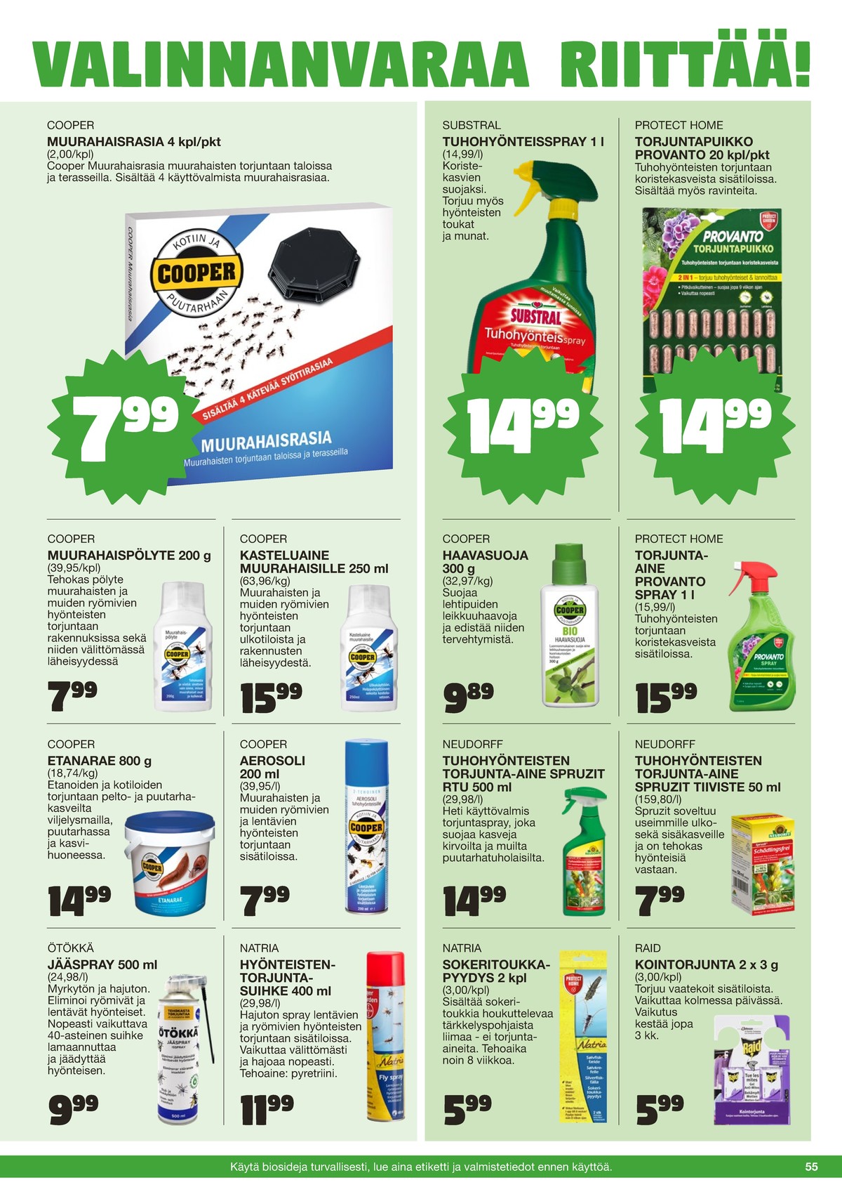 Katso ketjun Tokmanni tarjouslehti viikolta 25 sivustolla Viikkotarjoukset.fi. Löydät monia hyviä tarjouksia erilaisista tuotteista. Lue tarjouslehti täältä! Sivu 55