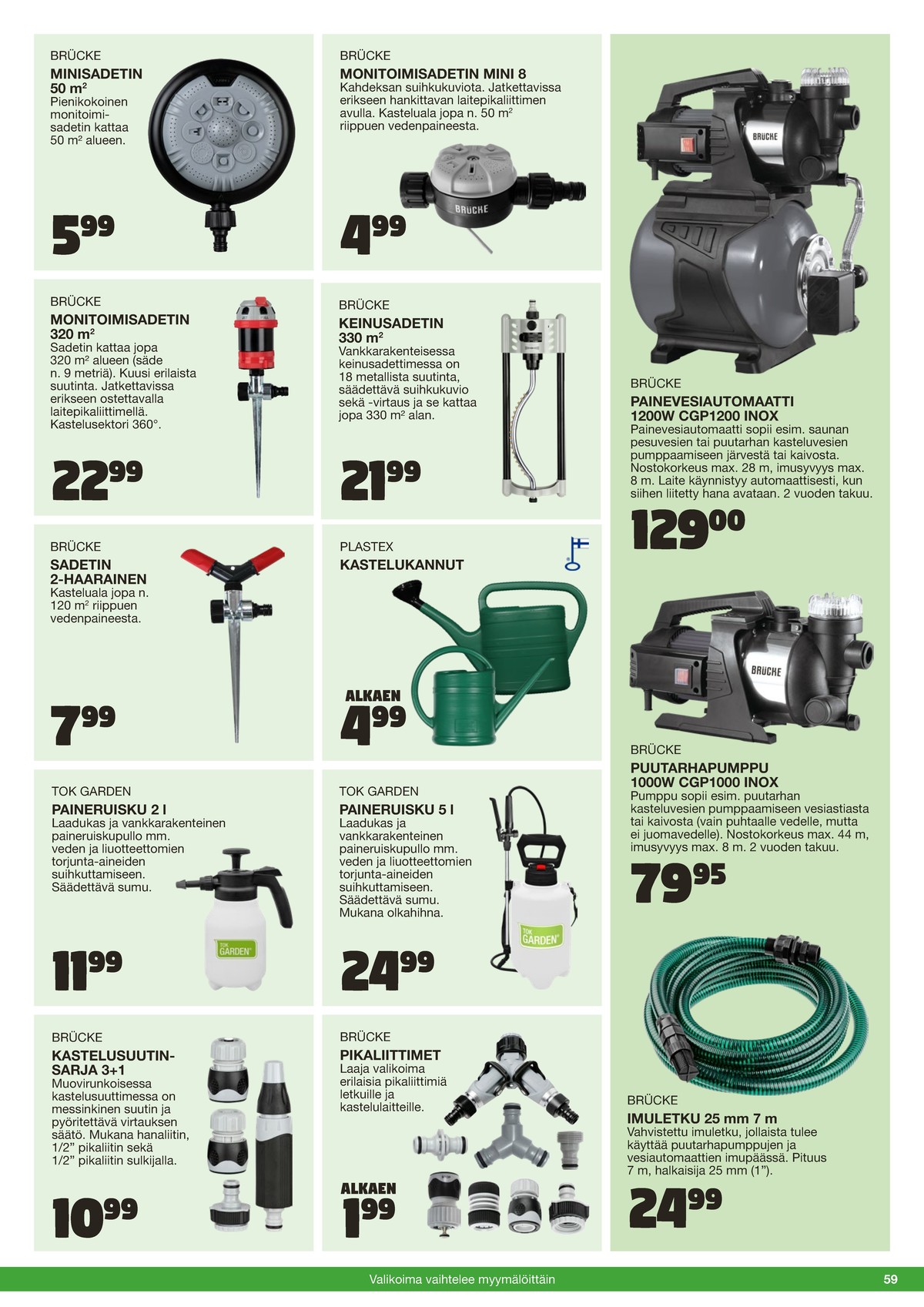 Katso ketjun Tokmanni tarjouslehti viikolta 25 sivustolla Viikkotarjoukset.fi. Löydät monia hyviä tarjouksia erilaisista tuotteista. Lue tarjouslehti täältä! Sivu 59