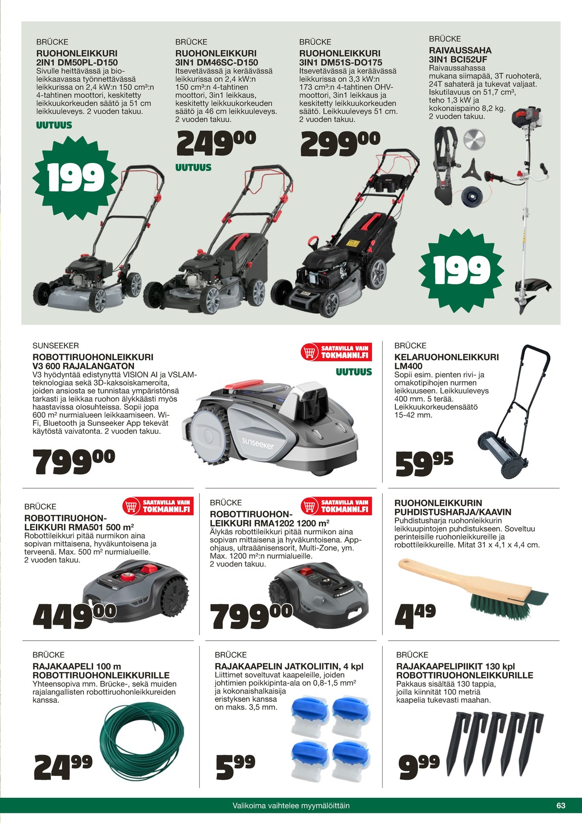 Katso ketjun Tokmanni tarjouslehti viikolta 25 sivustolla Viikkotarjoukset.fi. Löydät monia hyviä tarjouksia erilaisista tuotteista. Lue tarjouslehti täältä! Sivu 63