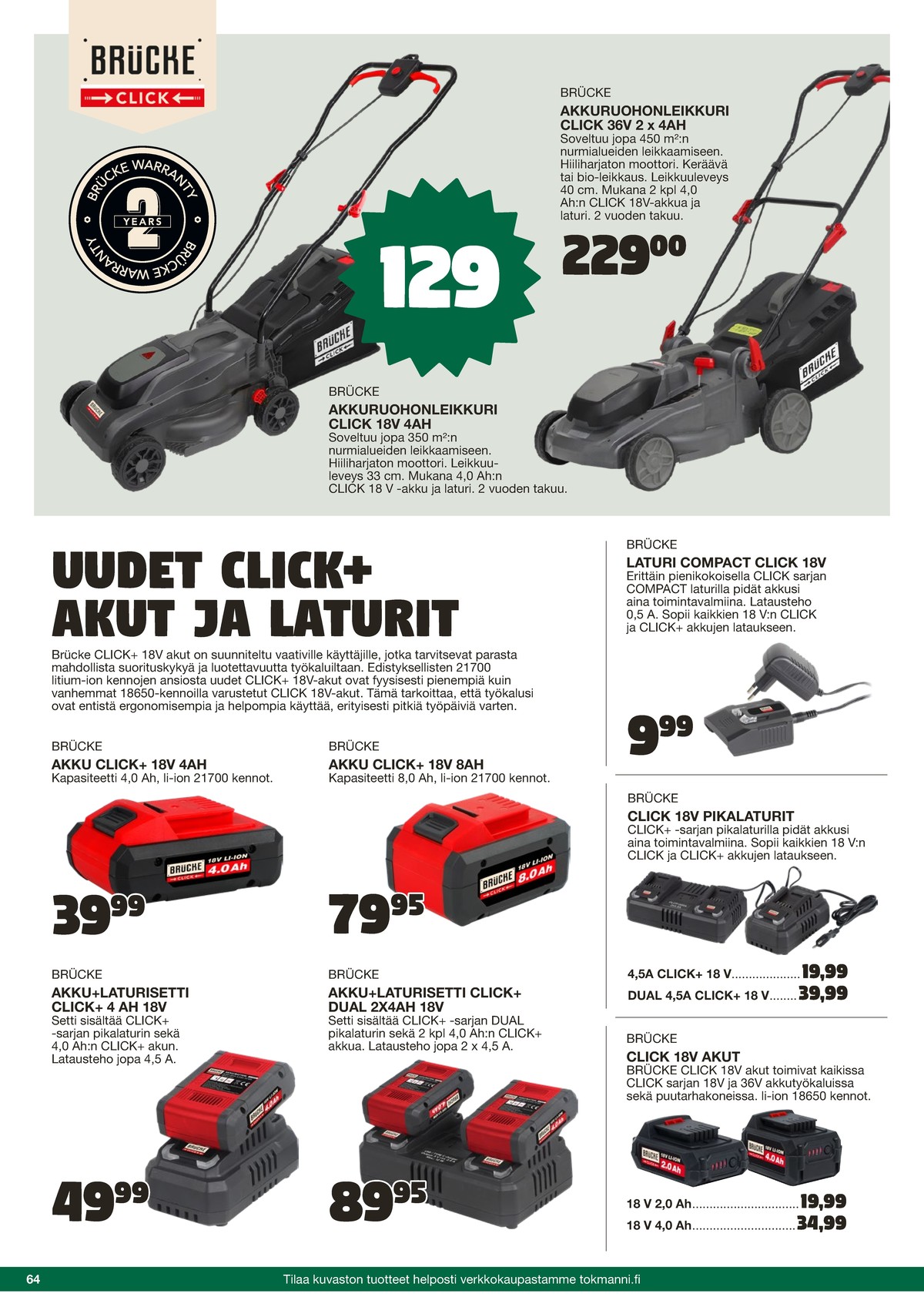 Katso ketjun Tokmanni tarjouslehti viikolta 25 sivustolla Viikkotarjoukset.fi. Löydät monia hyviä tarjouksia erilaisista tuotteista. Lue tarjouslehti täältä! Sivu 64