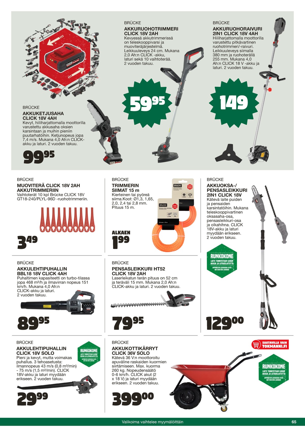 Katso ketjun Tokmanni tarjouslehti viikolta 25 sivustolla Viikkotarjoukset.fi. Löydät monia hyviä tarjouksia erilaisista tuotteista. Lue tarjouslehti täältä! Sivu 65