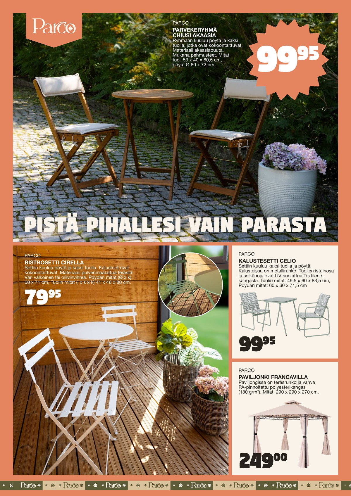 Katso ketjun Tokmanni tarjouslehti viikolta 25 sivustolla Viikkotarjoukset.fi. Löydät monia hyviä tarjouksia erilaisista tuotteista. Lue tarjouslehti täältä! Sivu 8